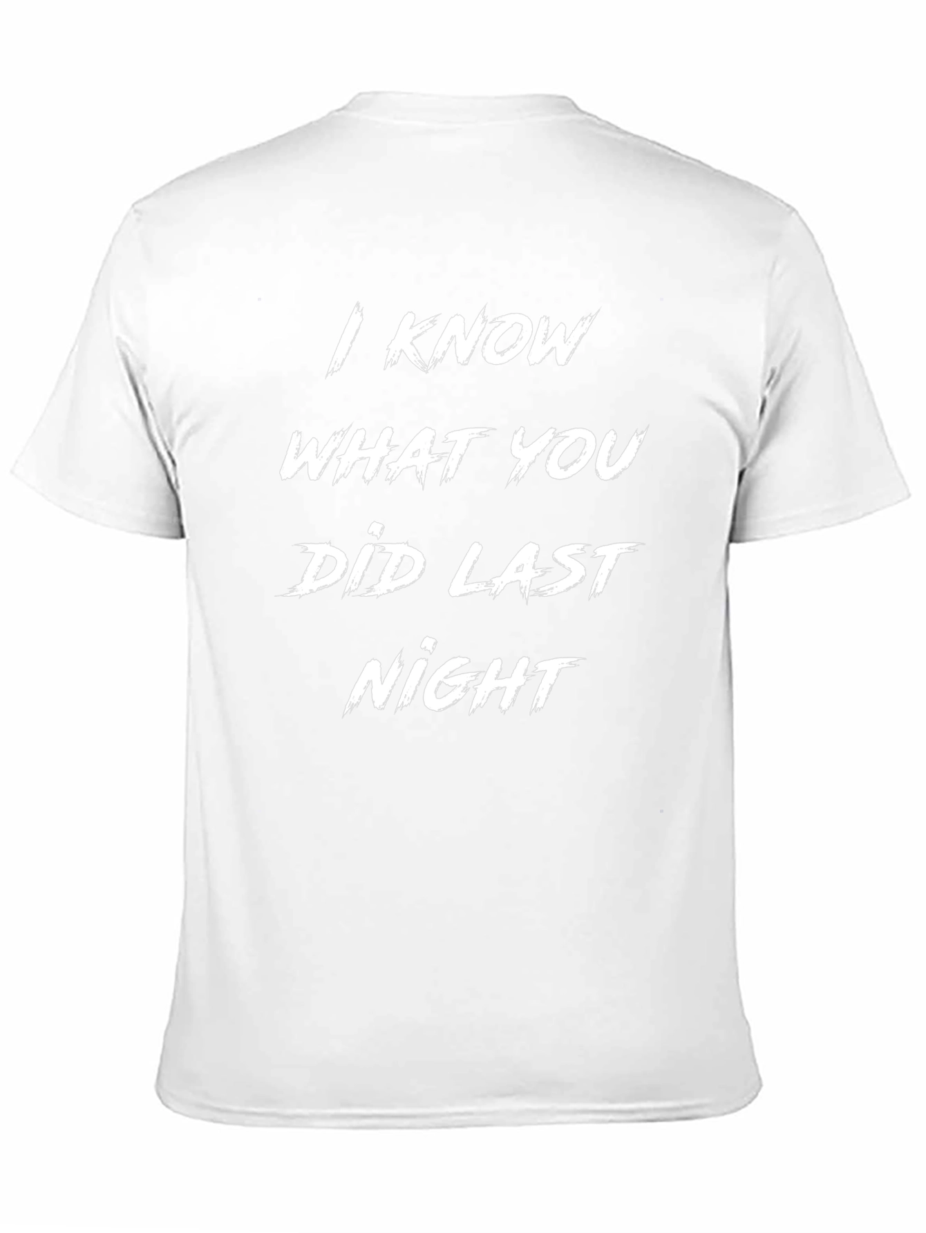 I Know What You Did Last Night Graphic Tee