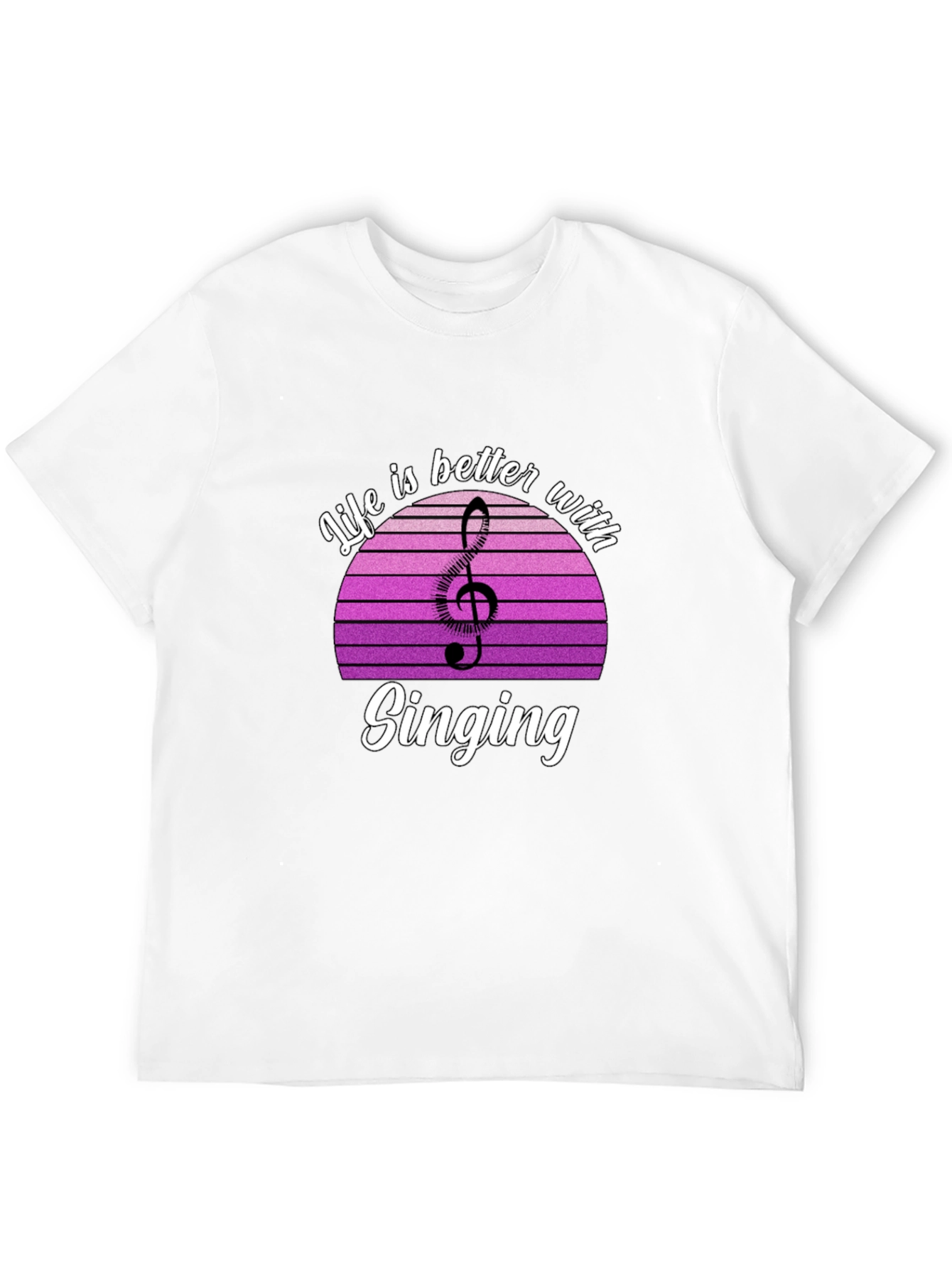 Life is Better with Singing T-Shirt - Music Lover Tee
