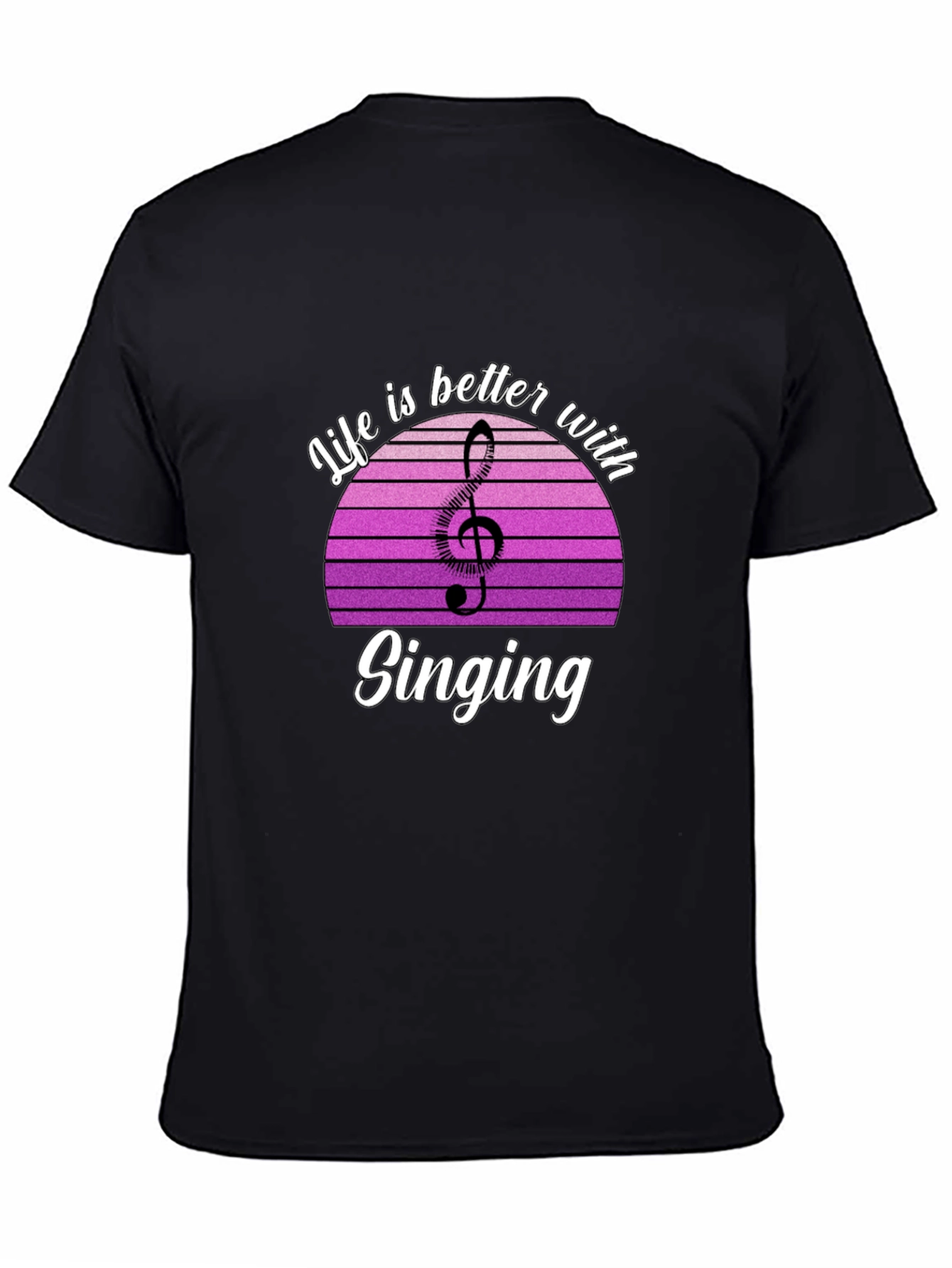 Life is Better with Singing T-Shirt - Music Lover Tee