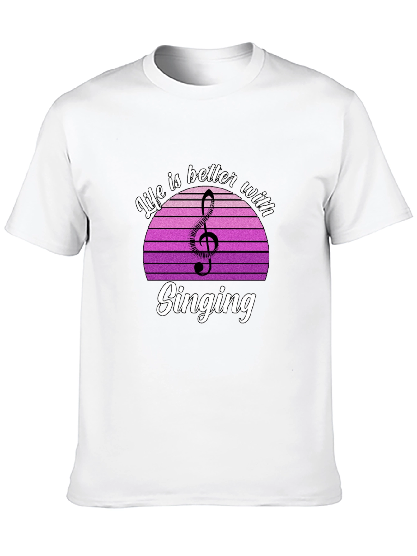 Life is Better with Singing T-Shirt - Music Lover Tee