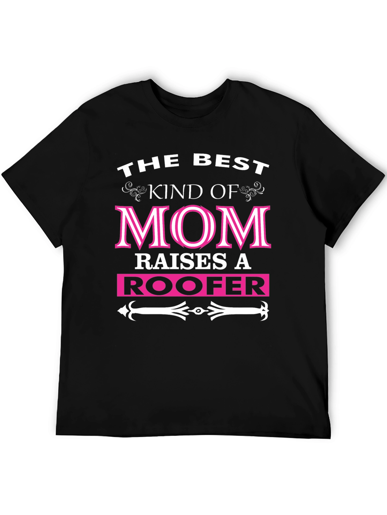 Best Kind of Mom Raises a Roofer Black Graphic Tee