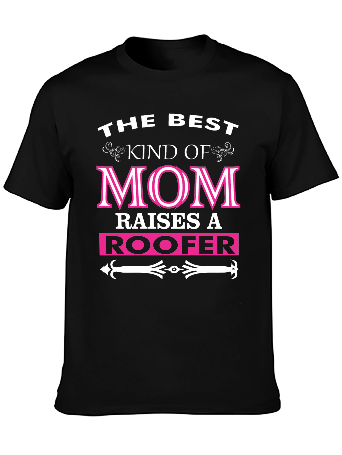 Best Kind of Mom Raises a Roofer Black Graphic Tee