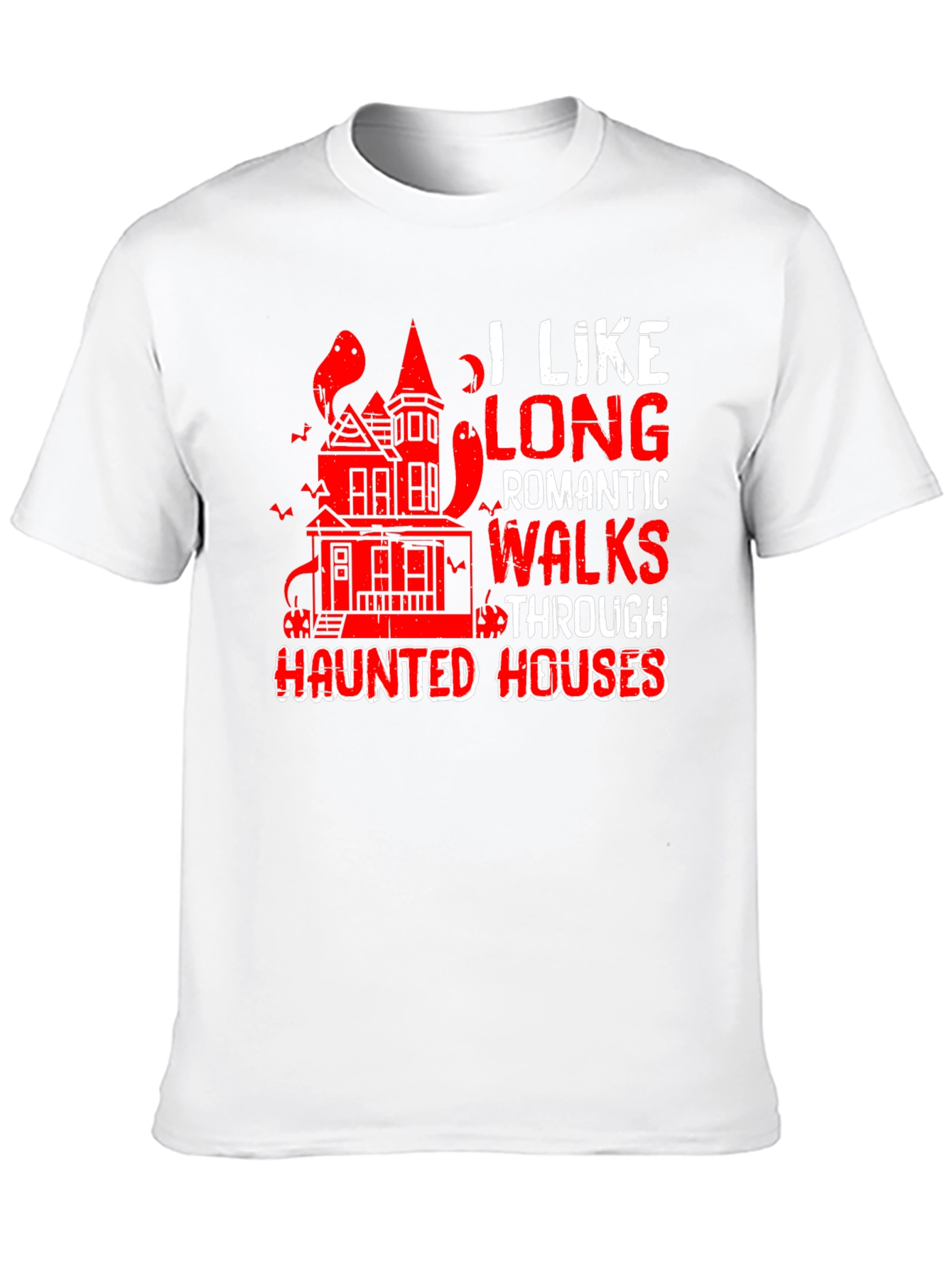 Haunted Houses T-Shirt: Long Romantic Walks