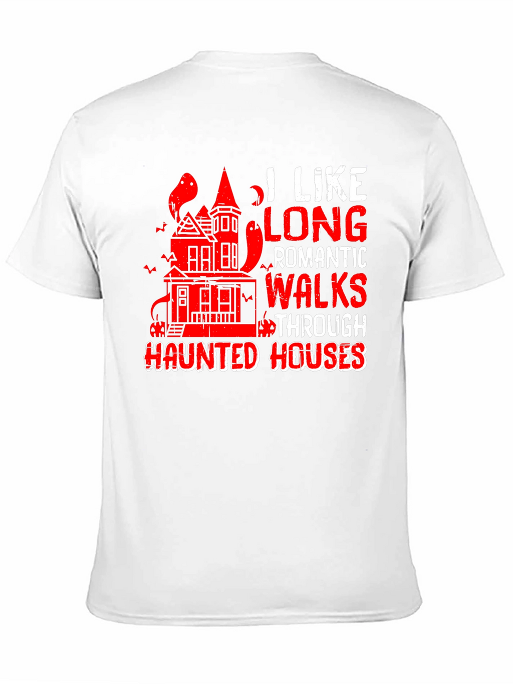 Haunted Houses T-Shirt: Long Romantic Walks