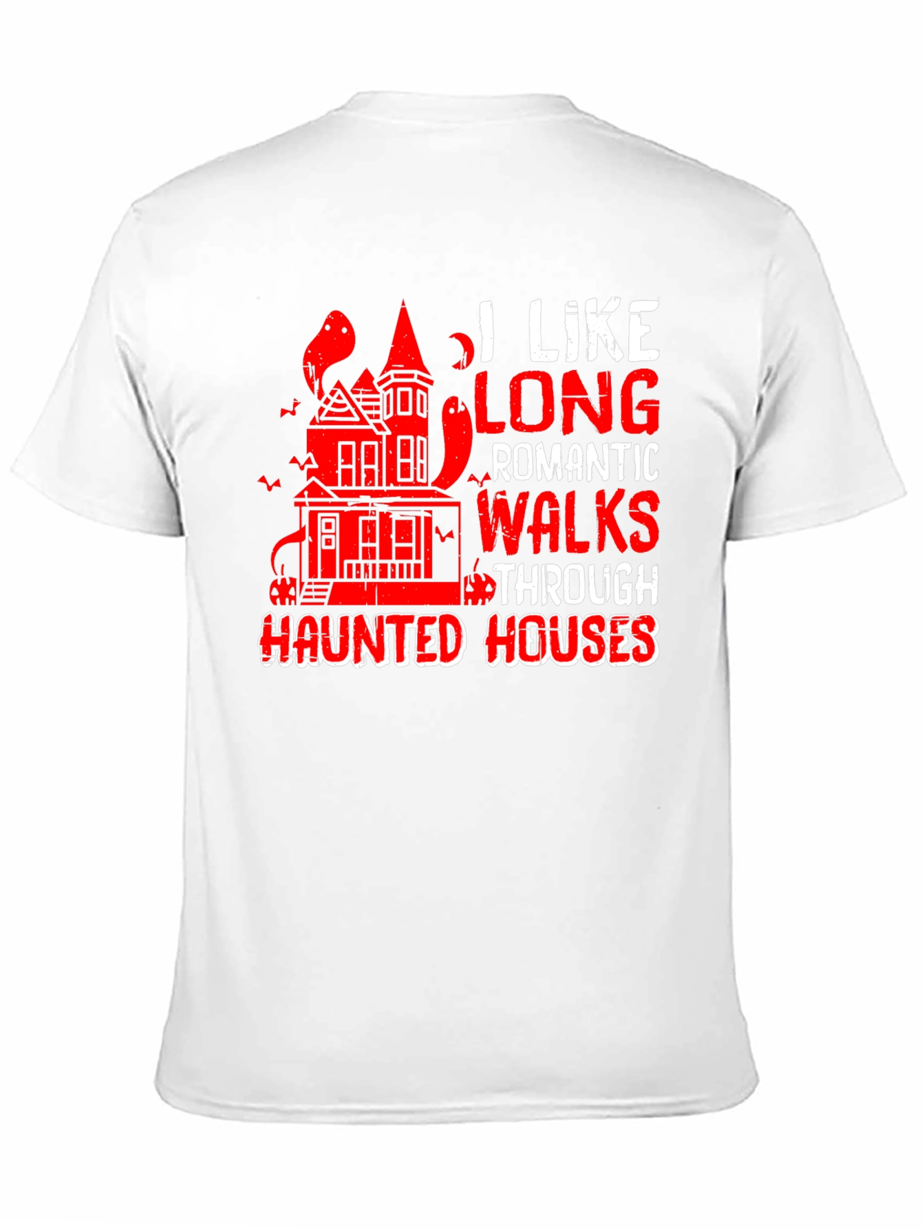 Haunted Houses T-Shirt: Long Romantic Walks