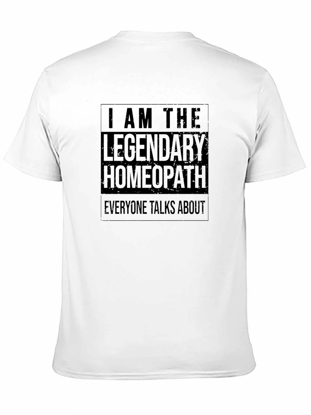 Legendary Homeopath T-Shirt - Soft Cotton Blend