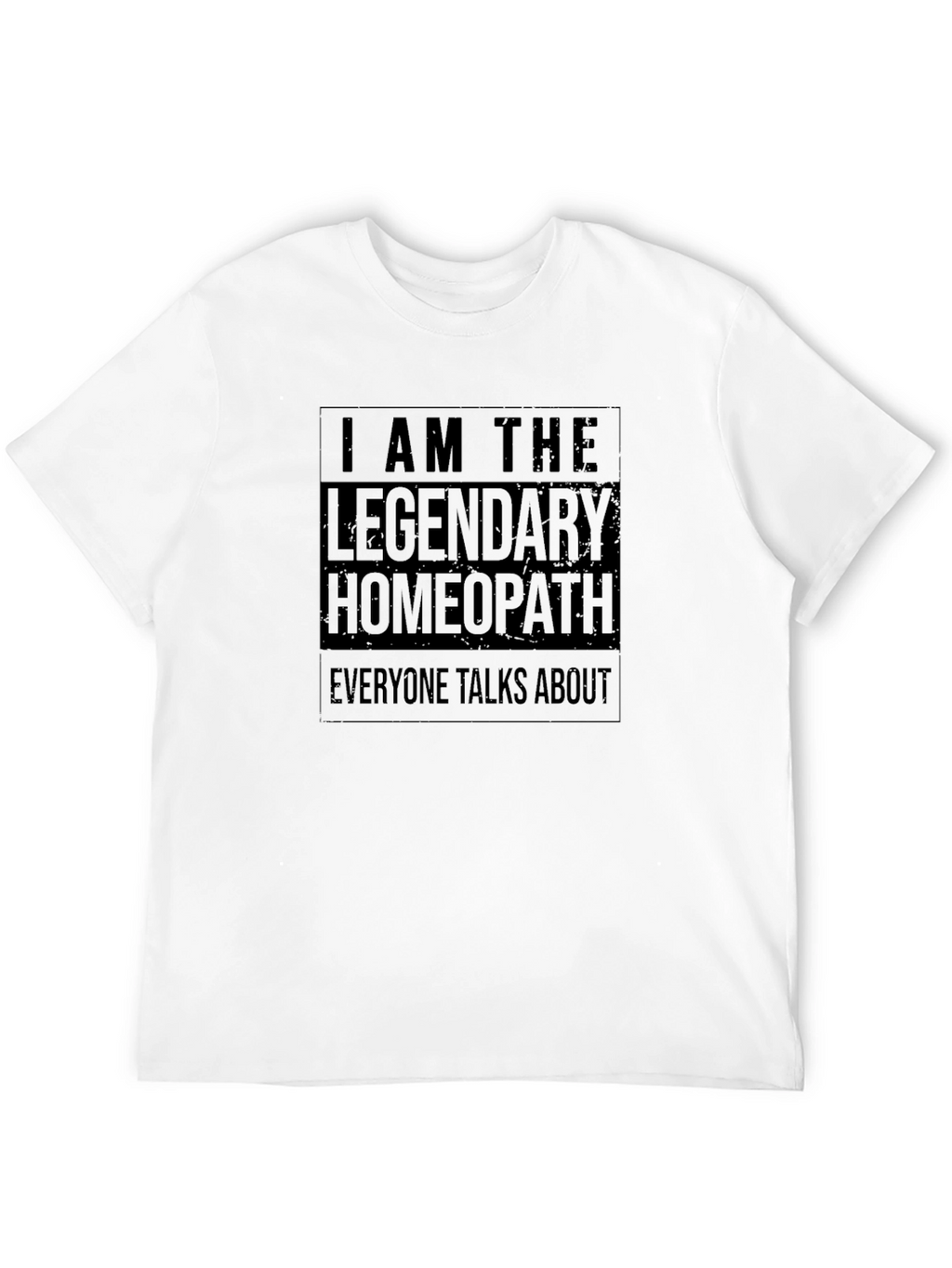 Legendary Homeopath T-Shirt - Soft Cotton Blend