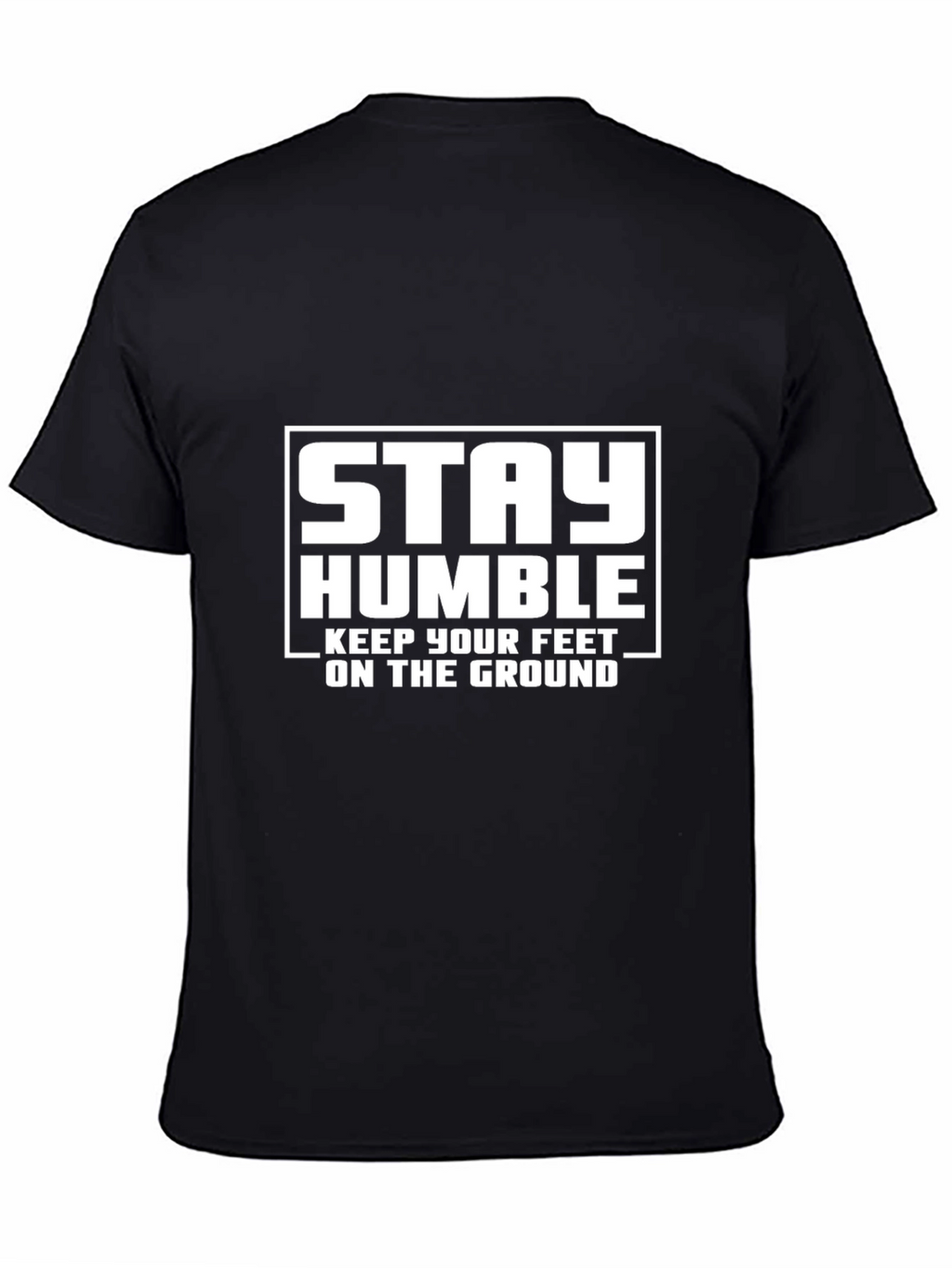 Stay Humble Graphic T-Shirt
