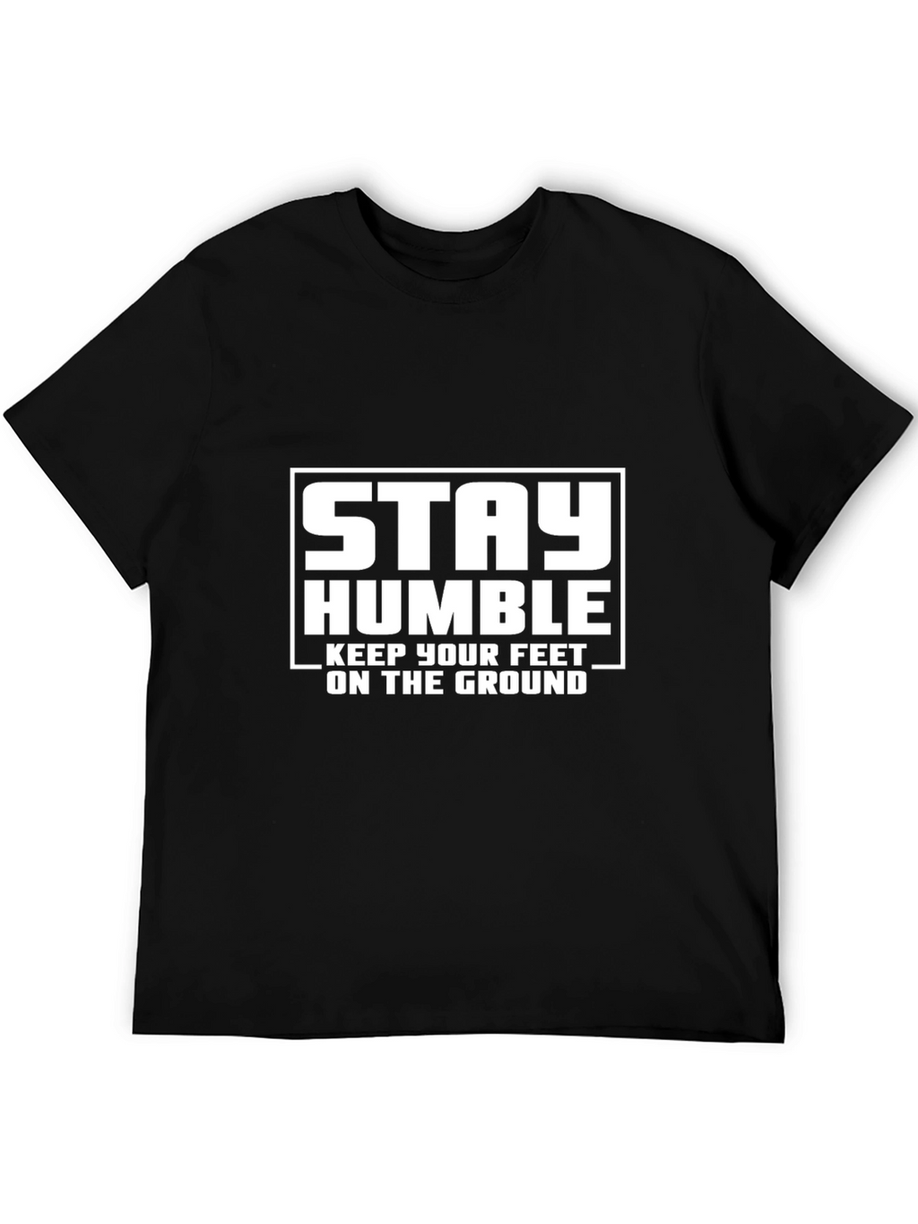 Stay Humble Graphic T-Shirt