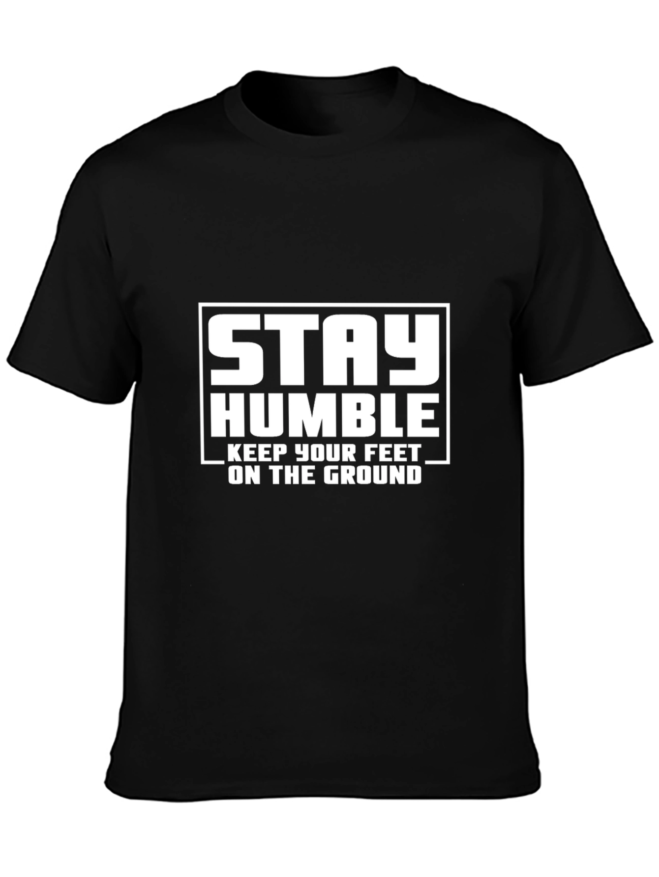 Stay Humble Graphic T-Shirt