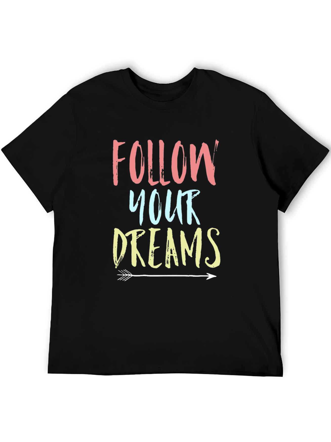 Follow Your Dreams Graphic Tee Shirt