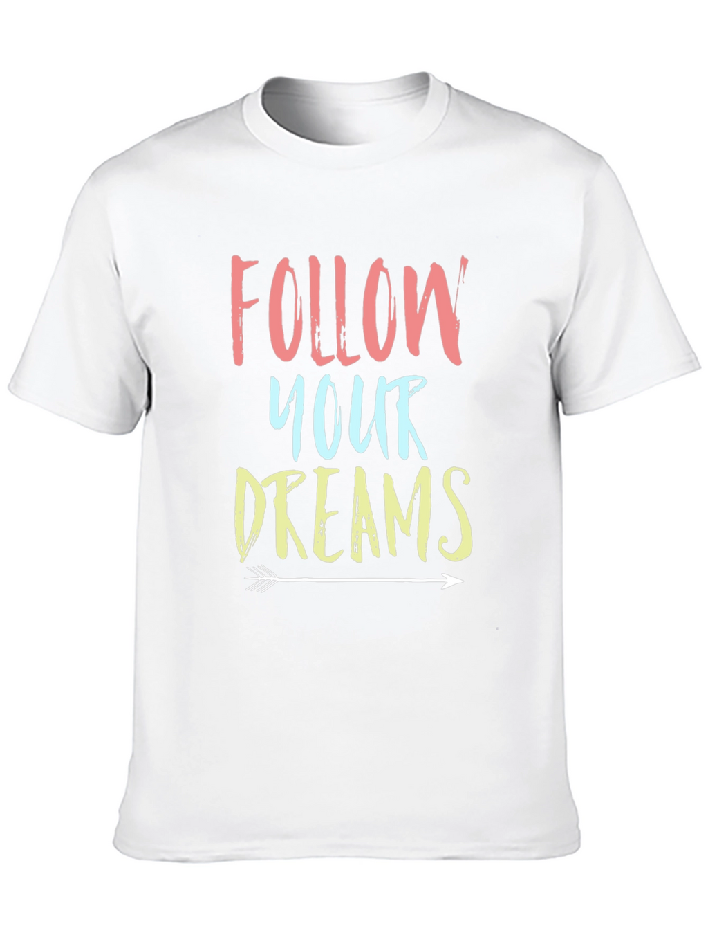 Follow Your Dreams Graphic Tee Shirt