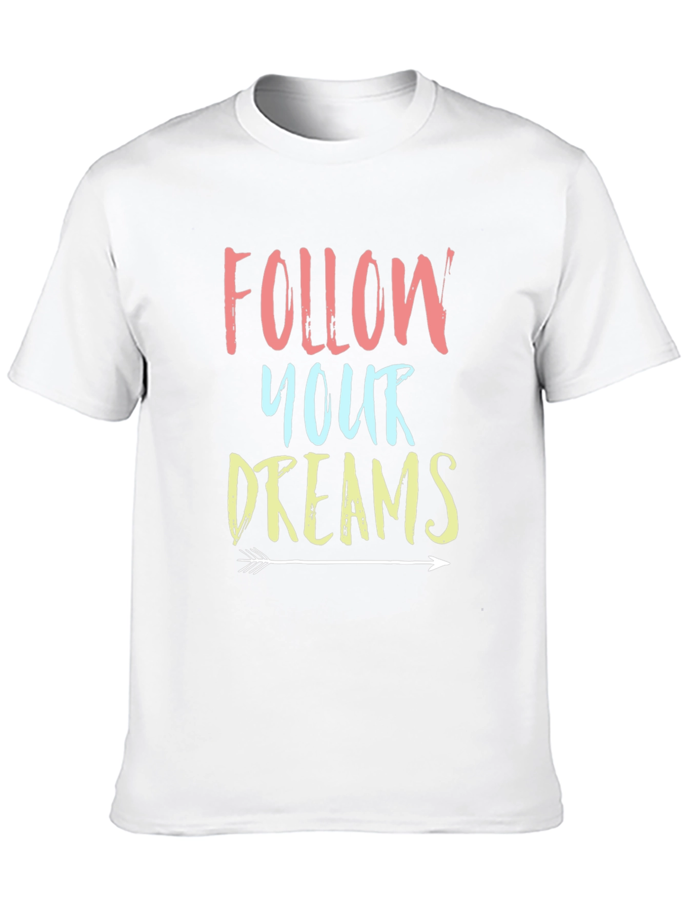 Follow Your Dreams Graphic Tee Shirt