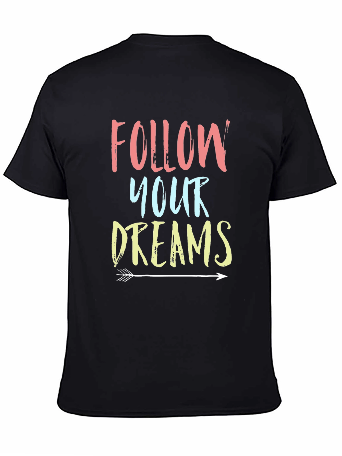 Follow Your Dreams Graphic Tee Shirt