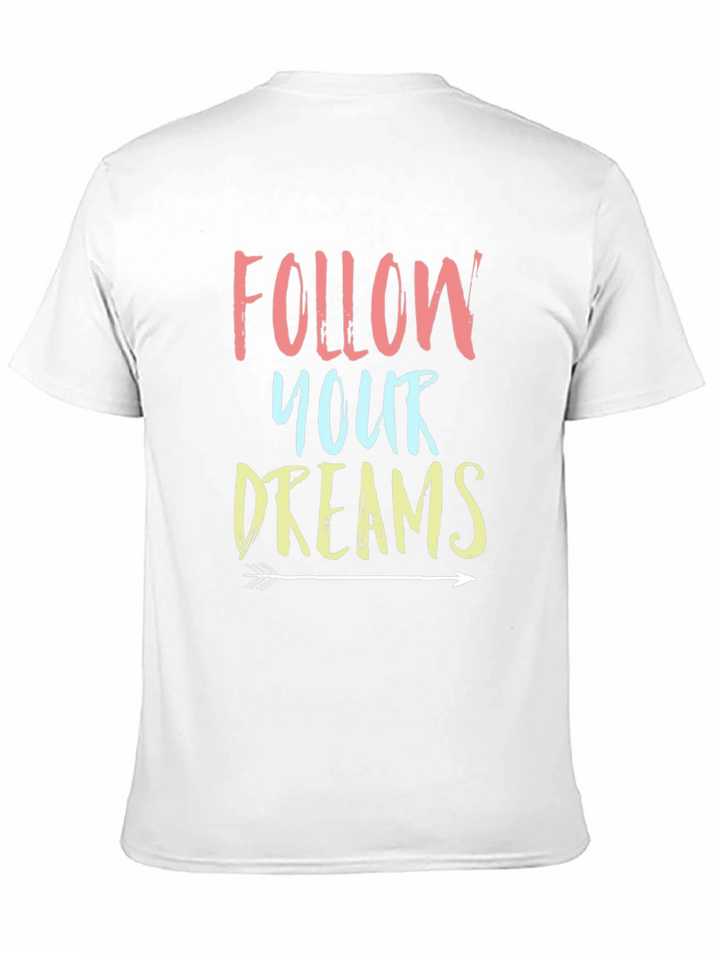 Follow Your Dreams Graphic Tee Shirt
