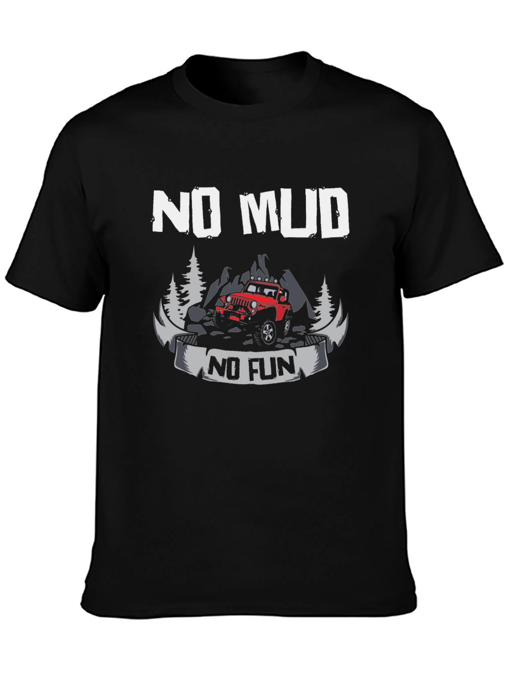 No Mud No Fun Black T-Shirt