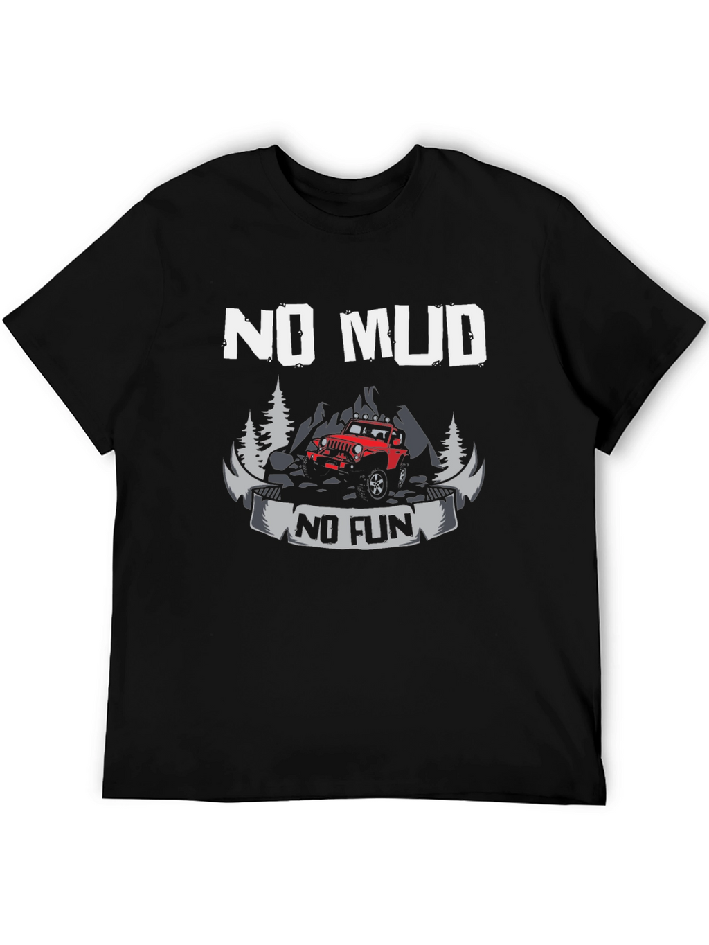 No Mud No Fun Black T-Shirt