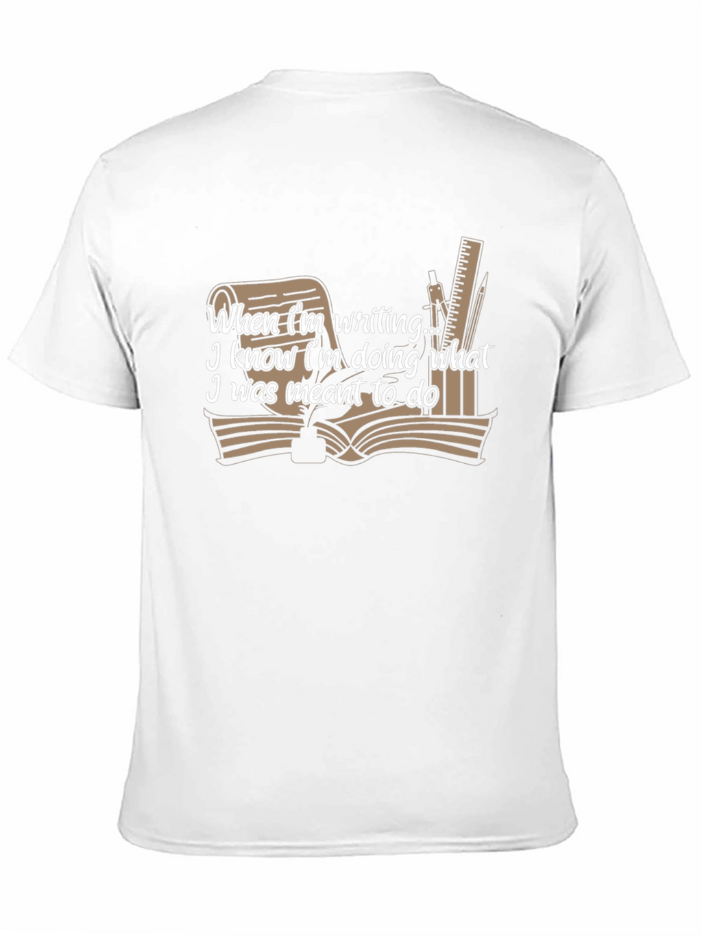 Writers T-Shirt: When Im Writing I Know
