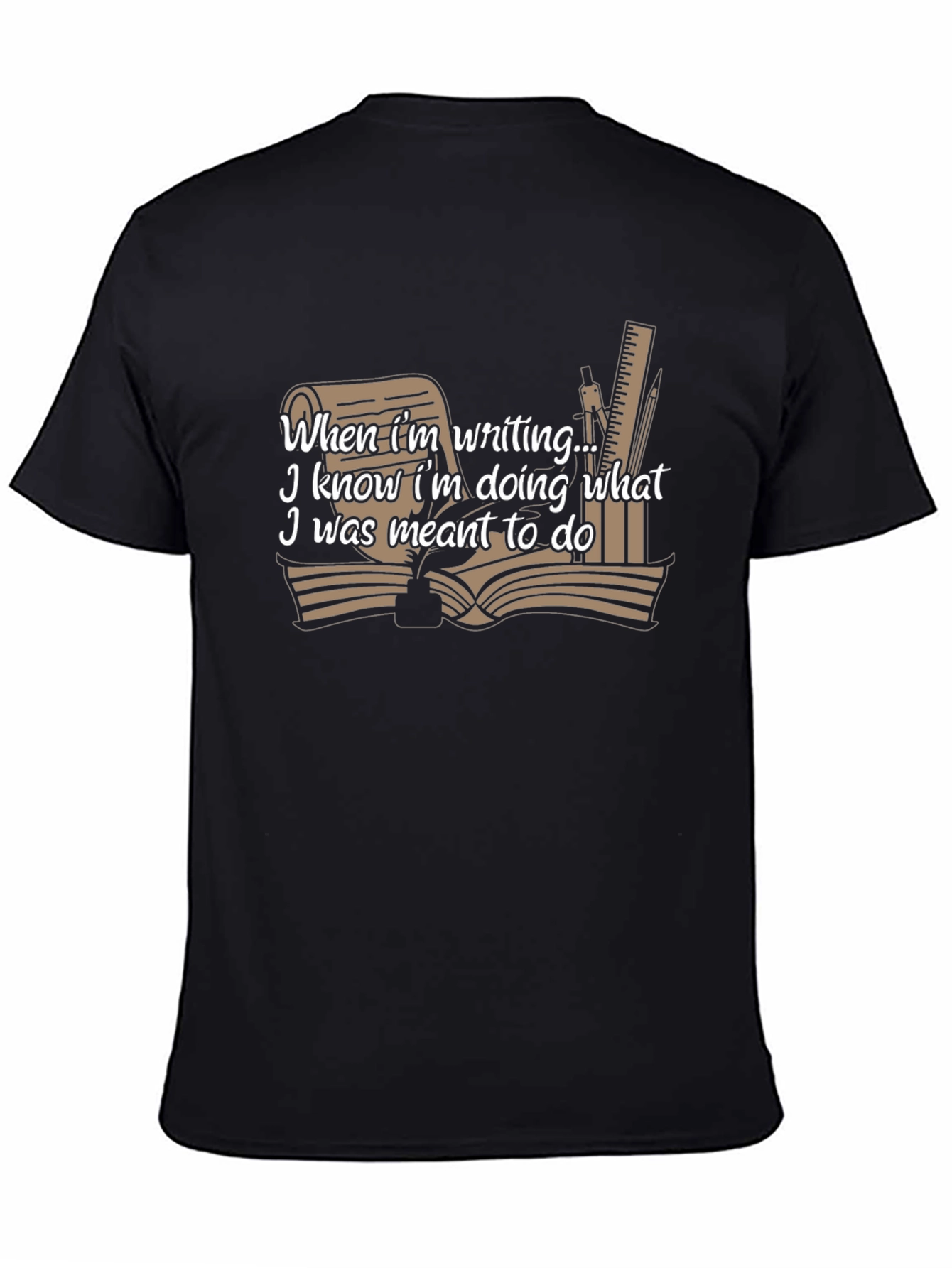 Writers T-Shirt: When Im Writing I Know
