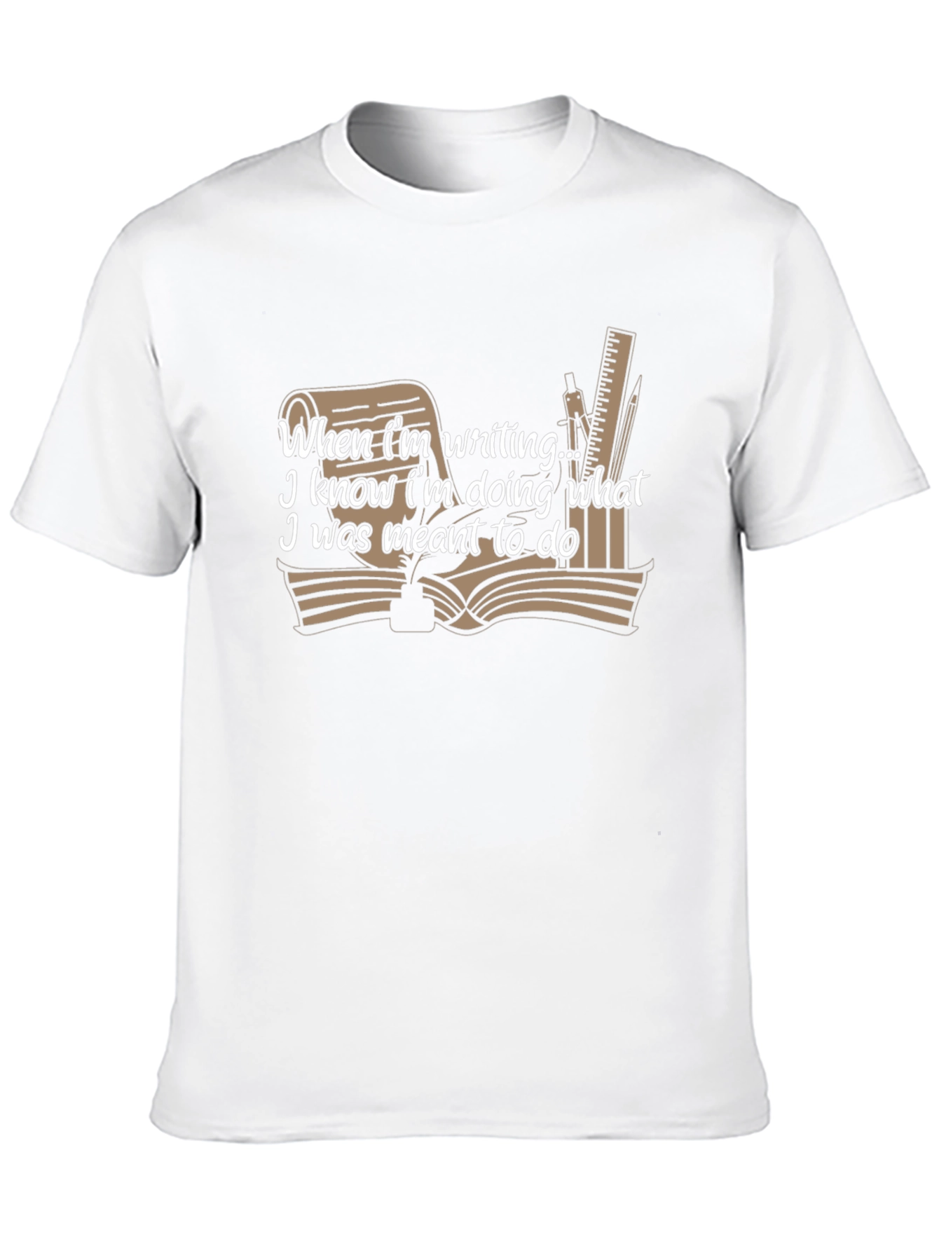 Writers T-Shirt: When Im Writing I Know