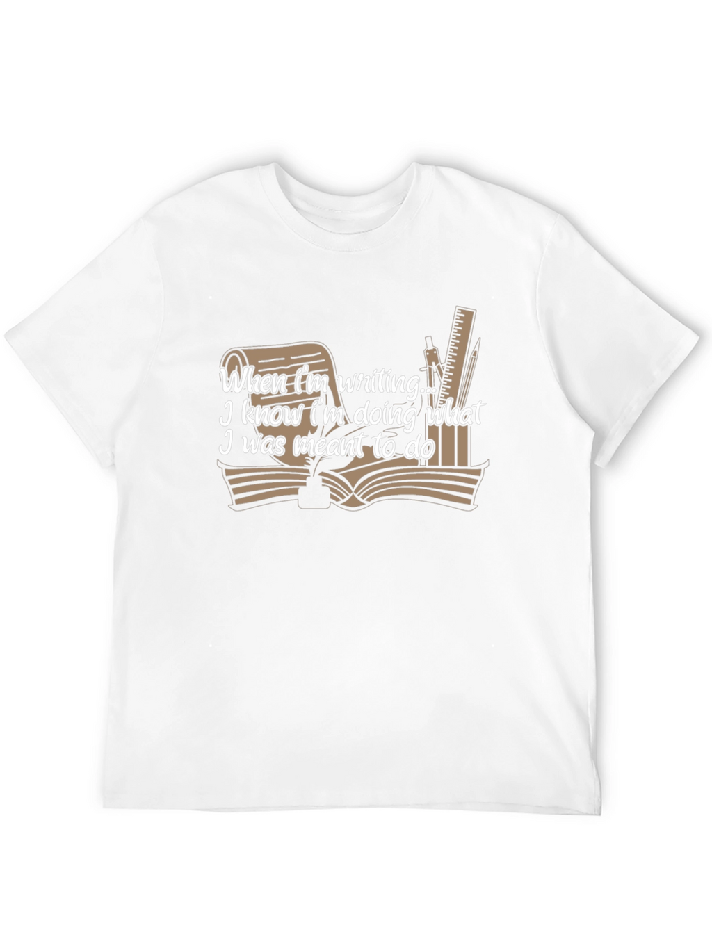 Writers T-Shirt: When Im Writing I Know