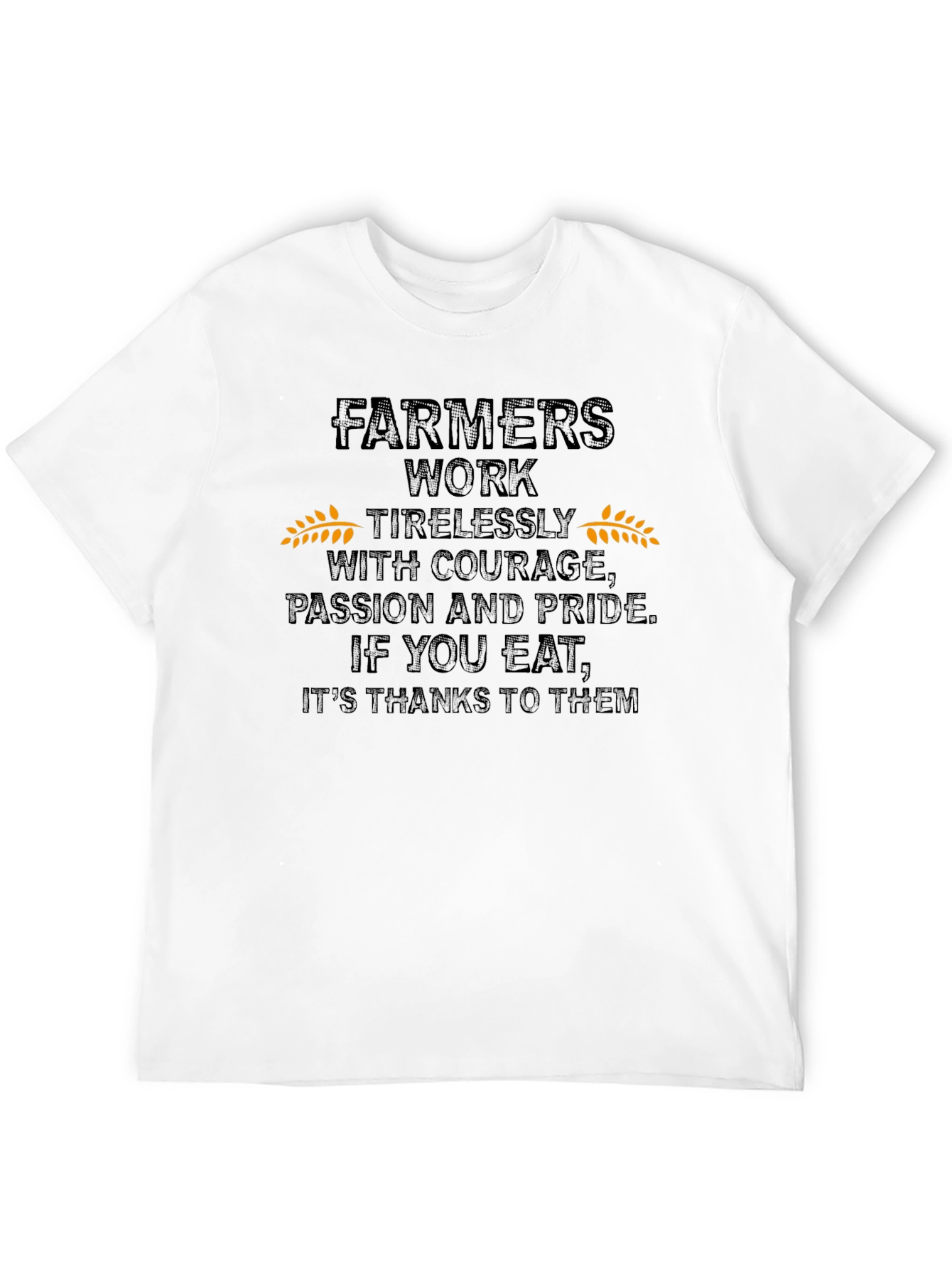 Farmers Work T-Shirt - Show Your Support!