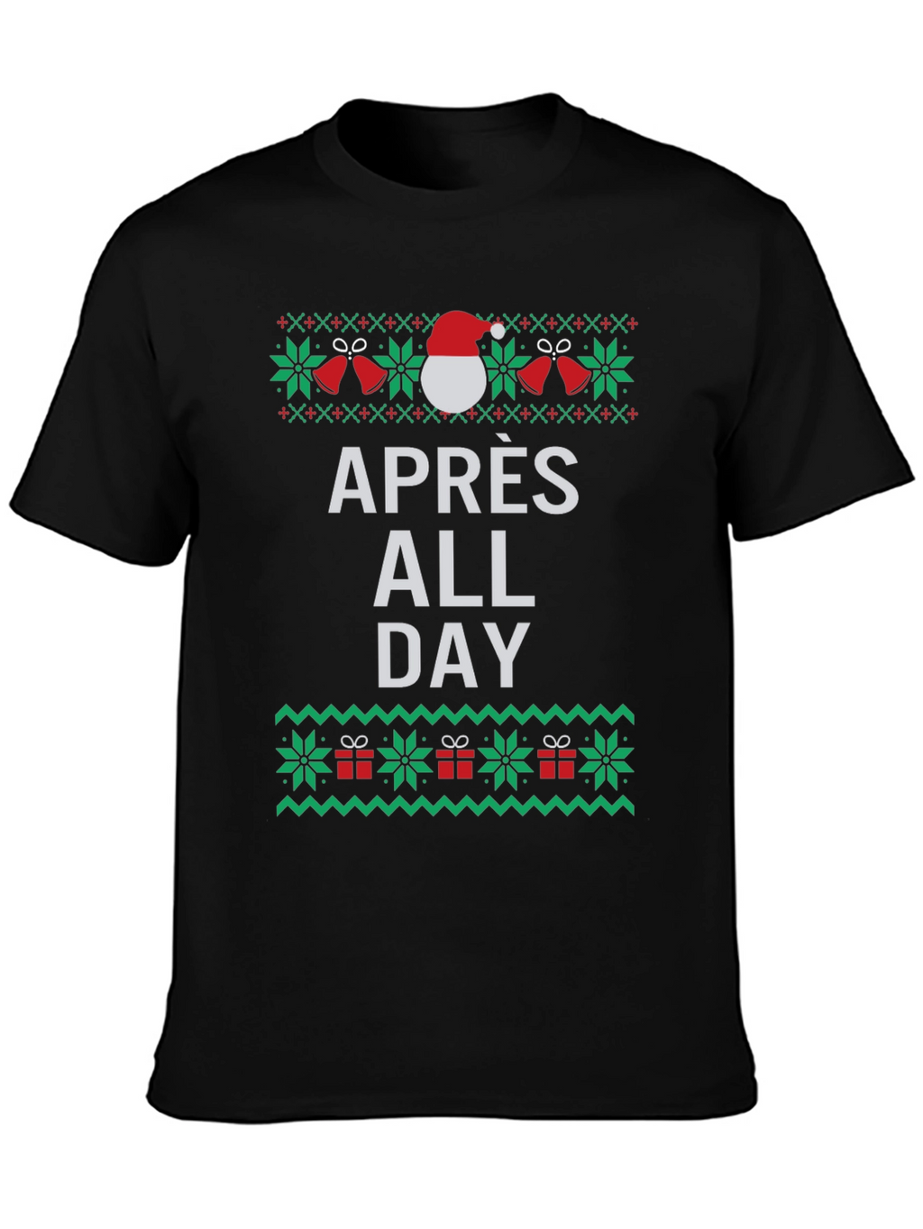 Apres All Day Ugly Christmas T-Shirt