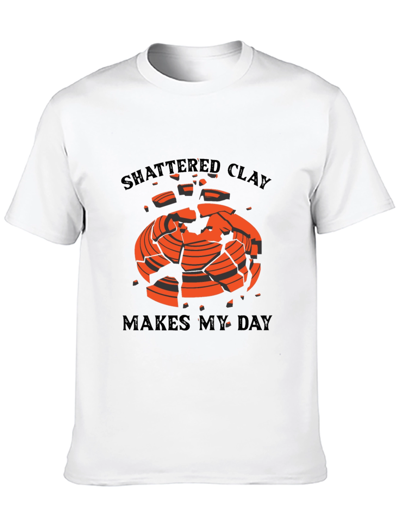 Shattered Clay Makes My Day T-Shirt - Trap & Skeet