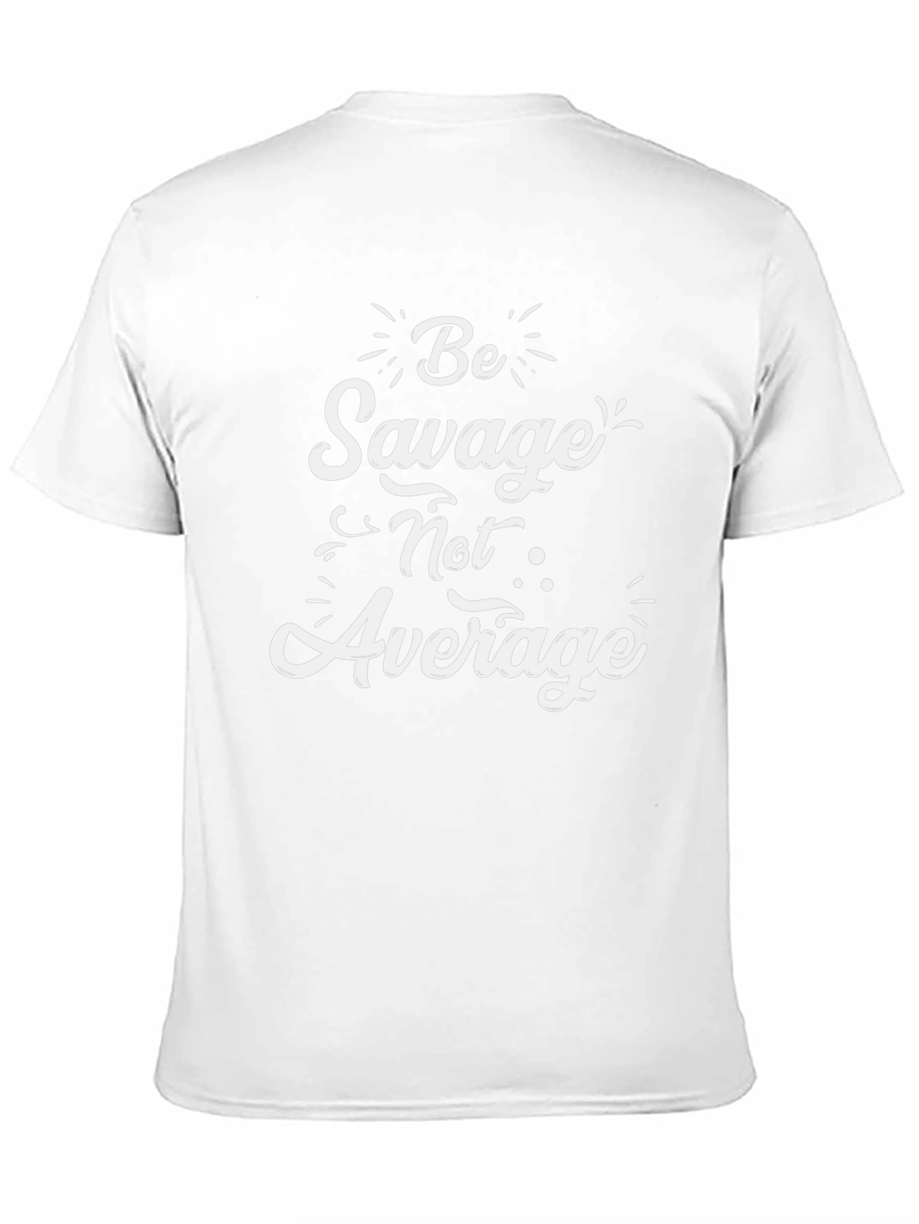 Be Savage Not Average Graphic Tee