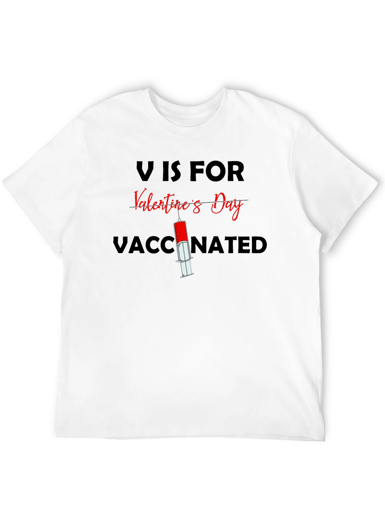 V is for Valentines Day Vaccinated T-Shirt