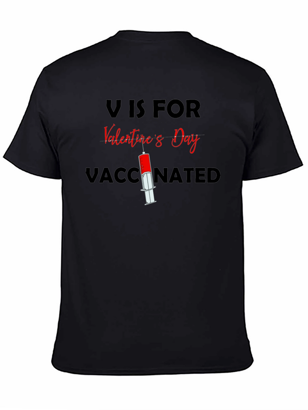 V is for Valentines Day Vaccinated T-Shirt