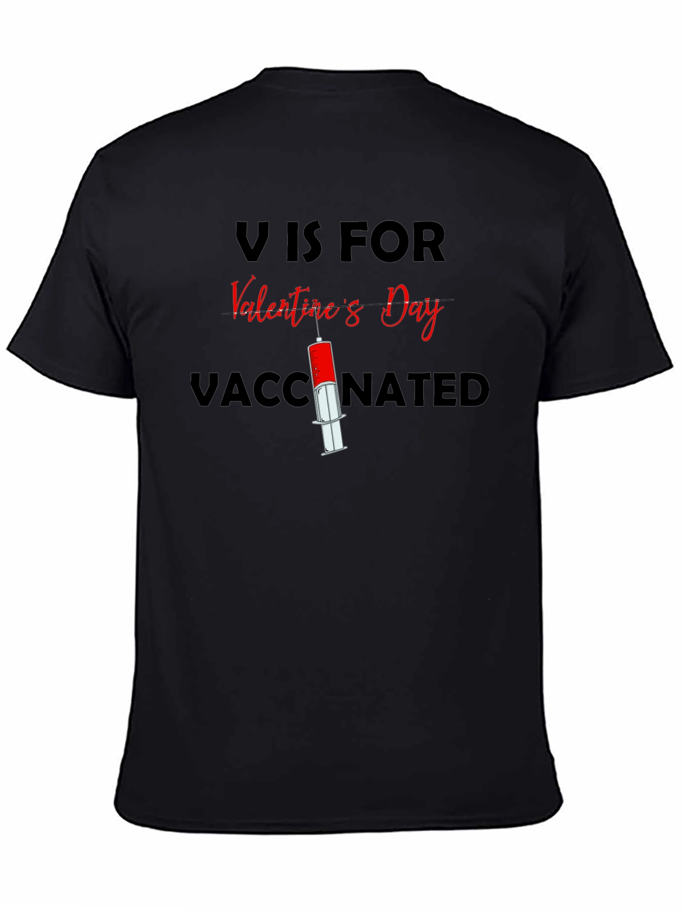 V is for Valentines Day Vaccinated T-Shirt