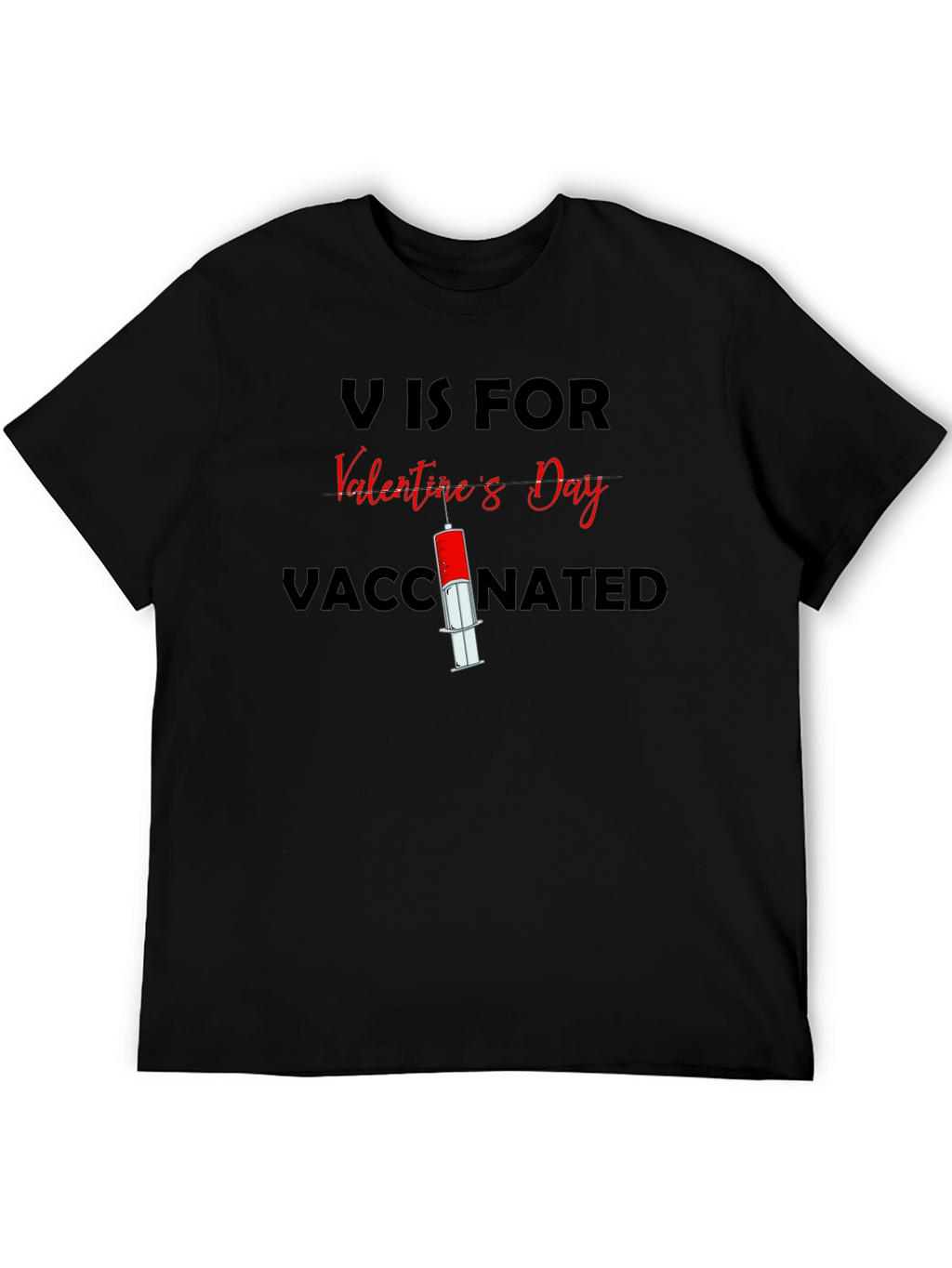 V is for Valentines Day Vaccinated T-Shirt
