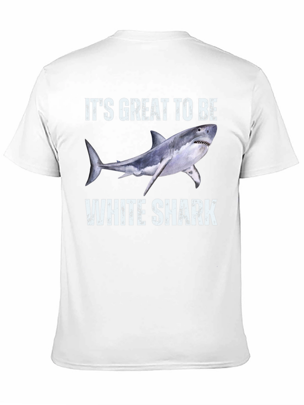 Its Great To Be White Shark T-Shirt