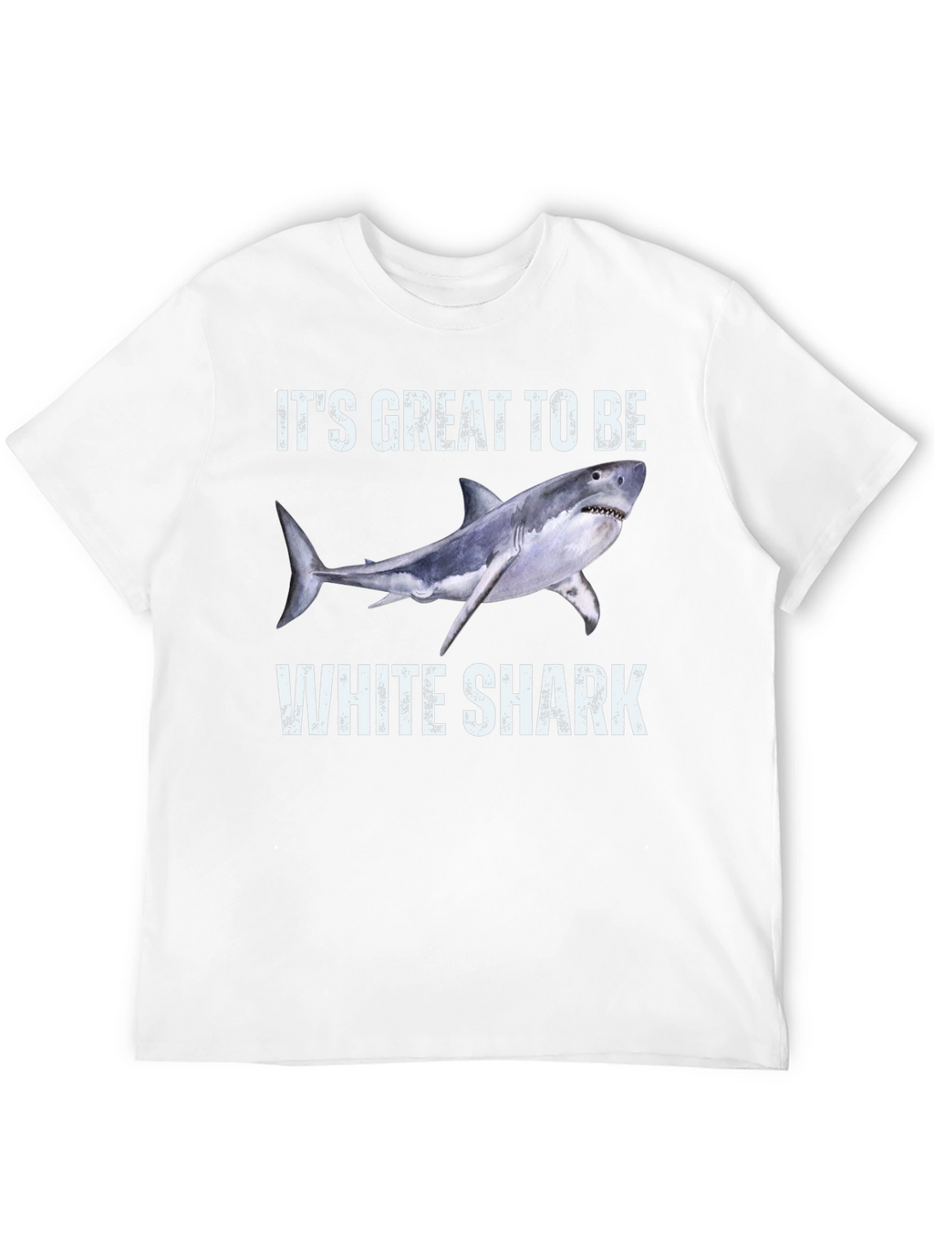 Its Great To Be White Shark T-Shirt