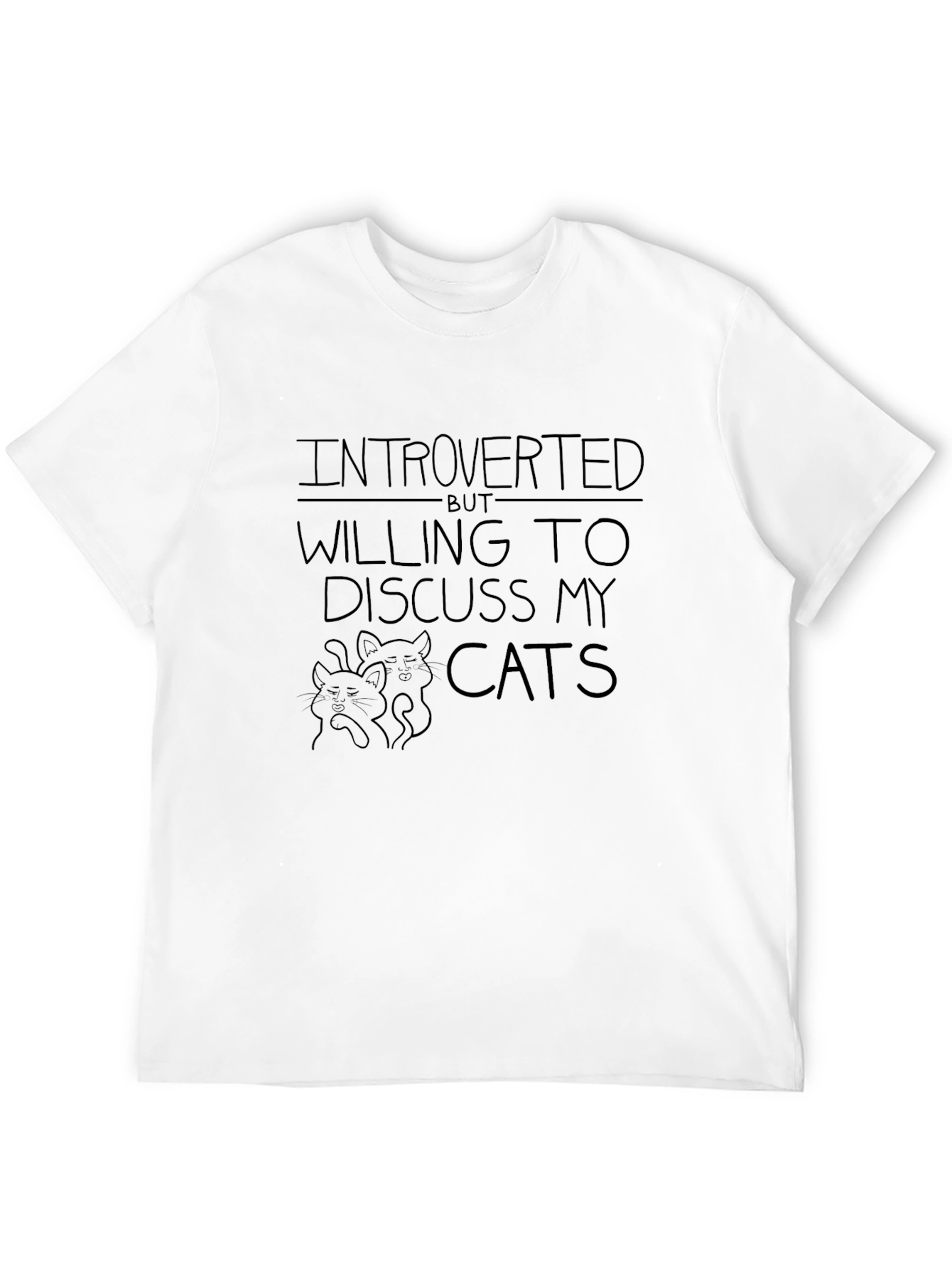 Introverted but Willing to Discuss Cats T-Shirt
