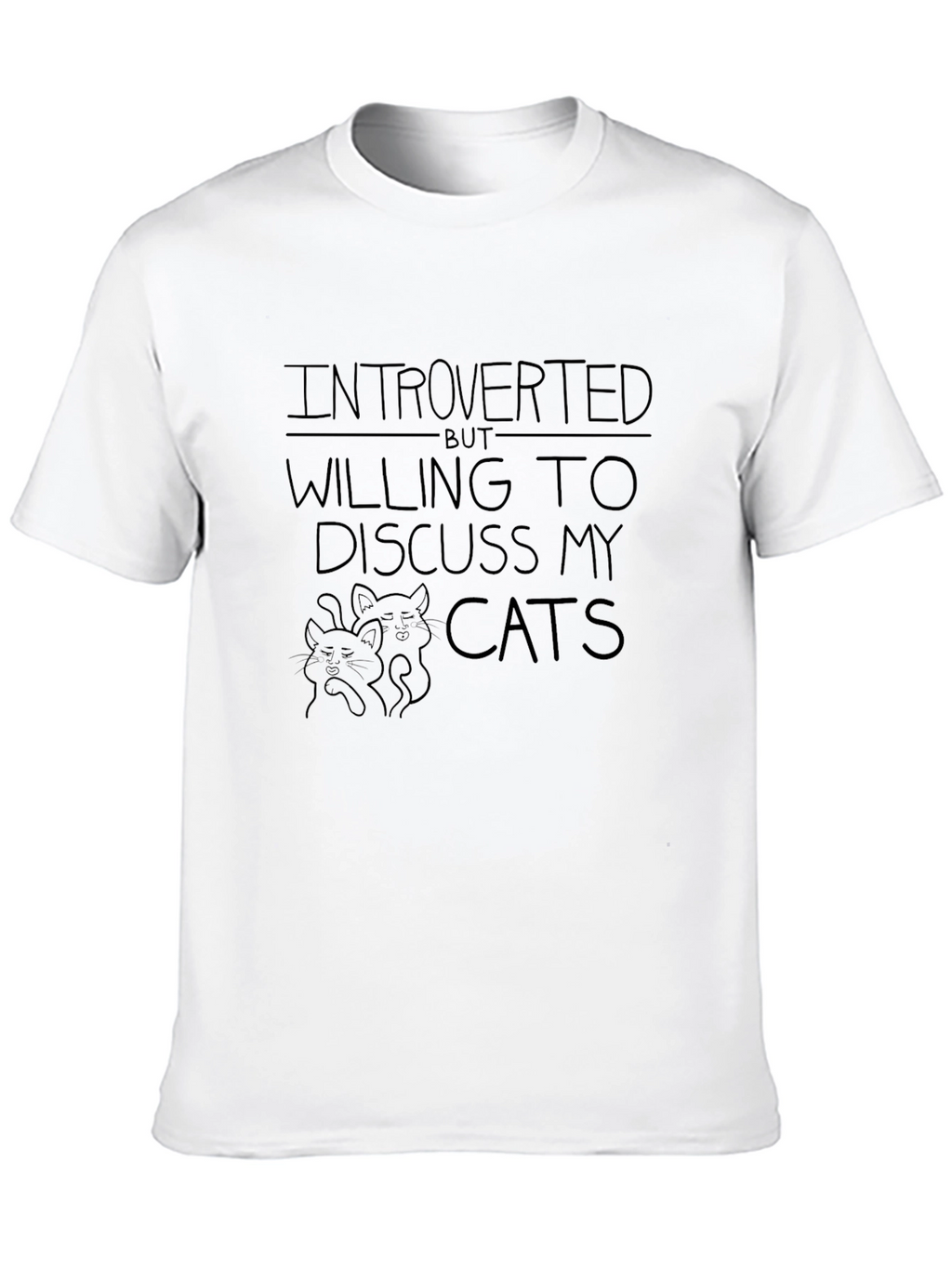 Introverted but Willing to Discuss Cats T-Shirt