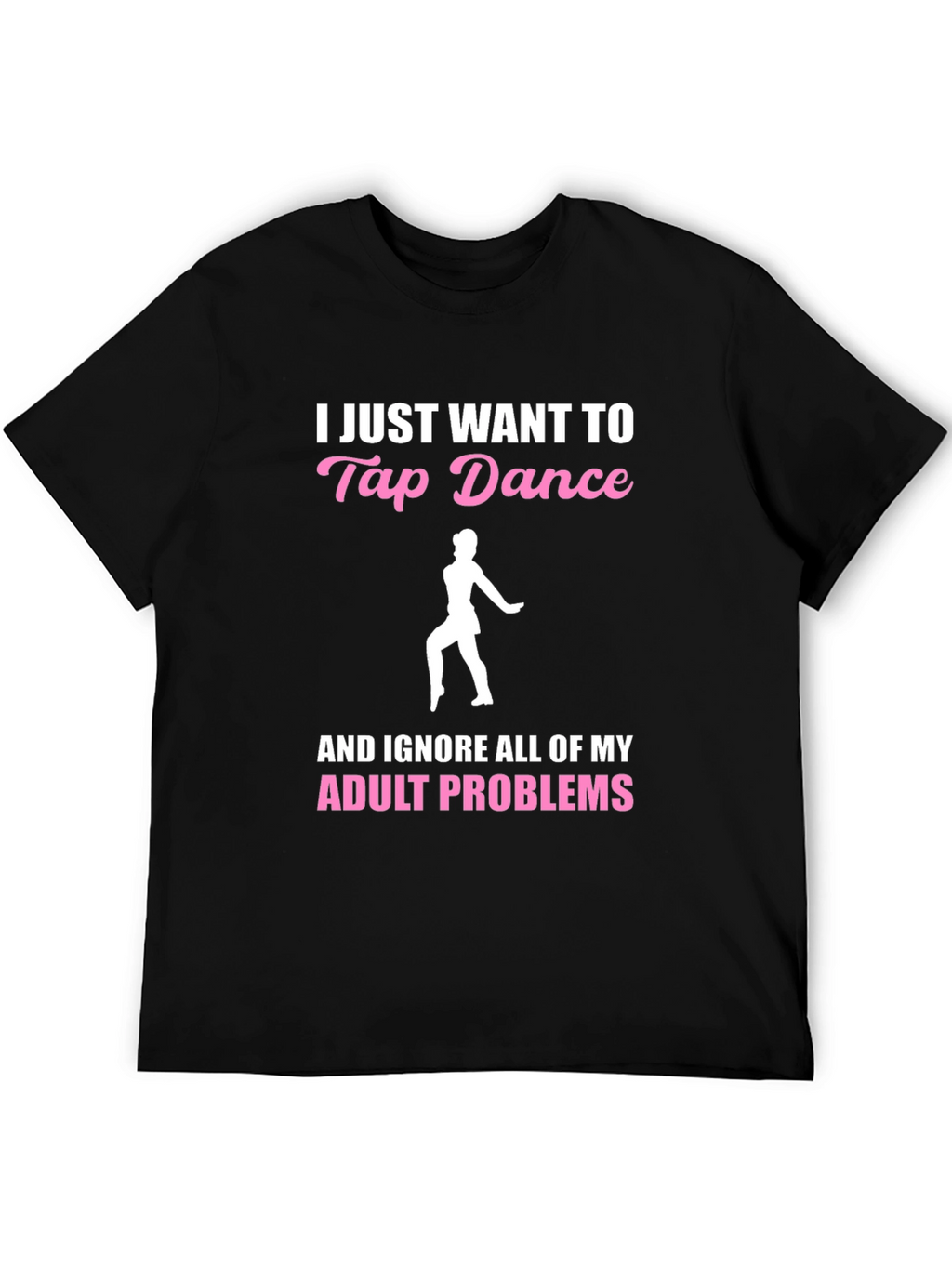 Tap Dance Adult Problems T-Shirt
