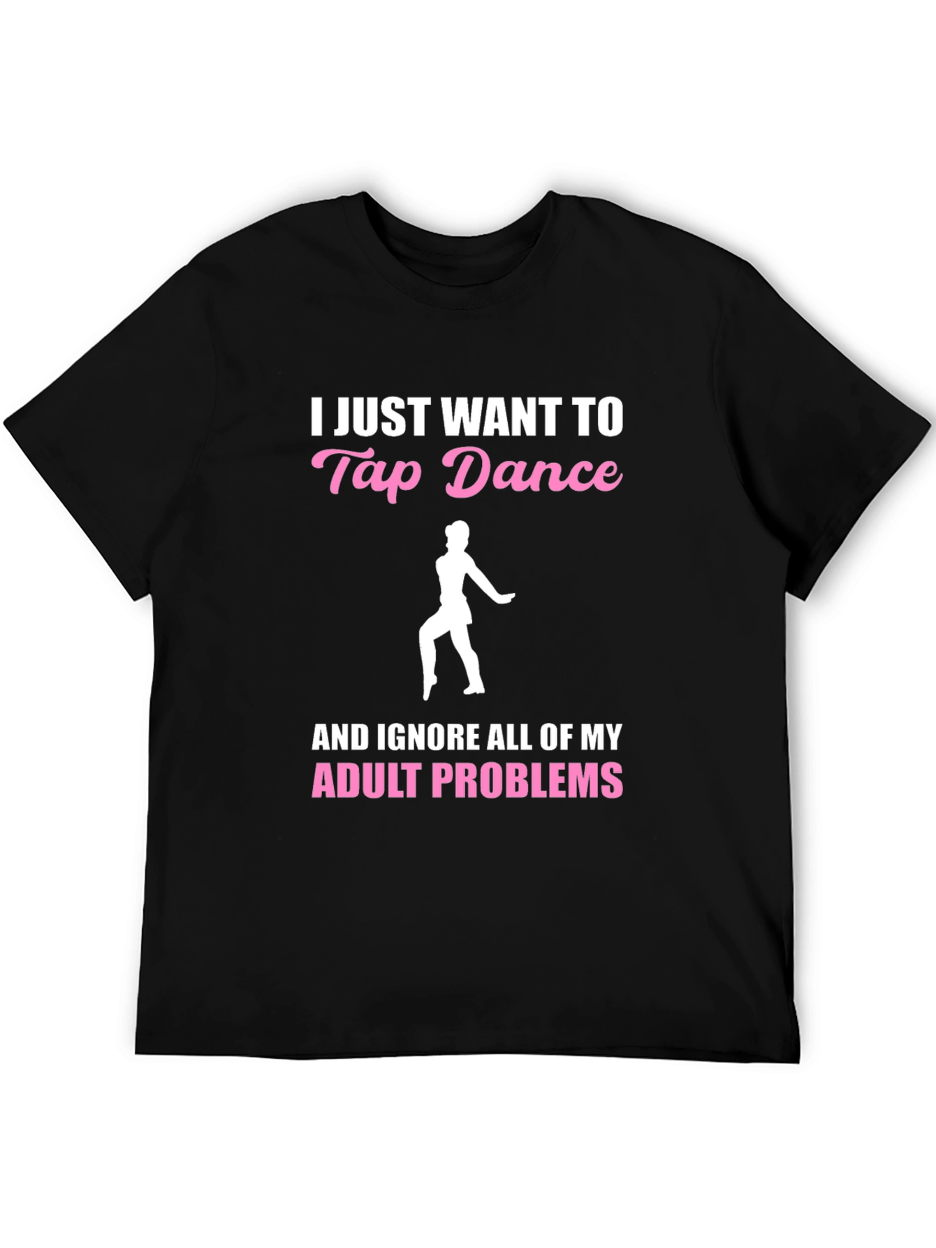 Tap Dance Adult Problems T-Shirt
