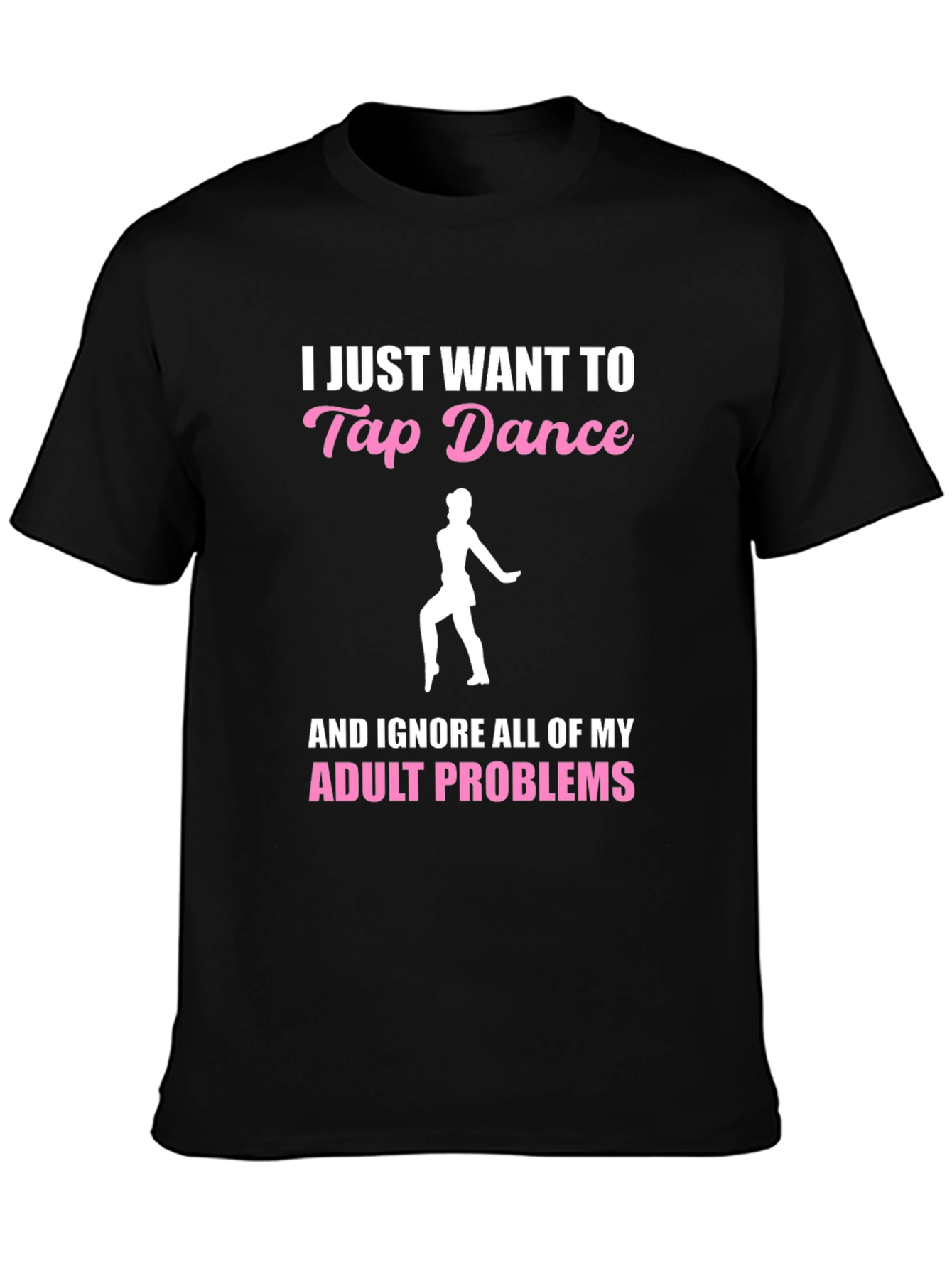 Tap Dance Adult Problems T-Shirt