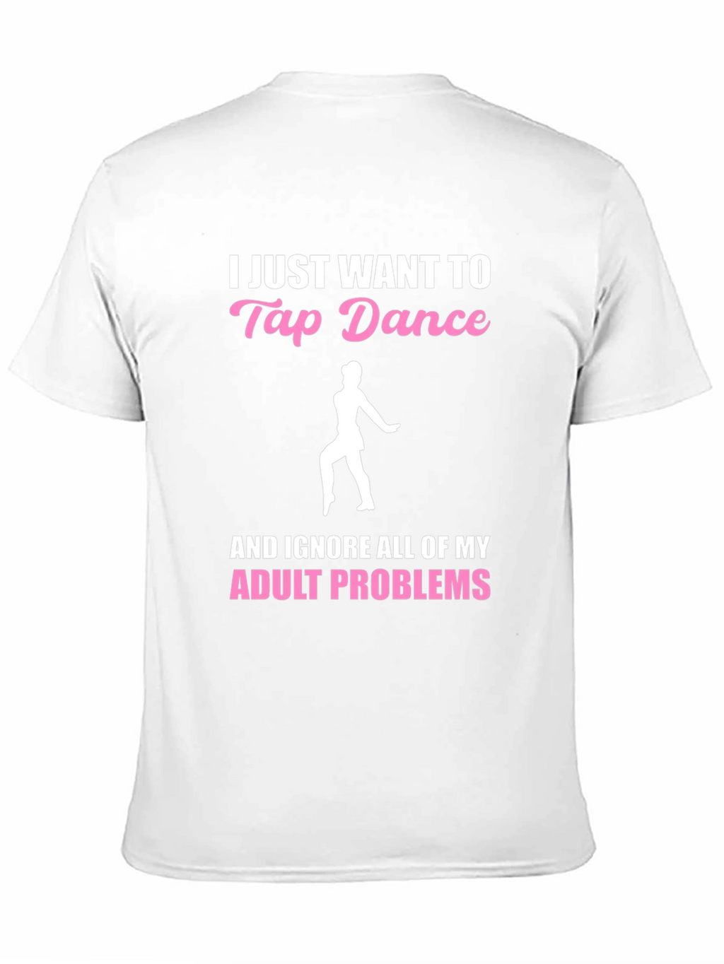 Tap Dance Adult Problems T-Shirt