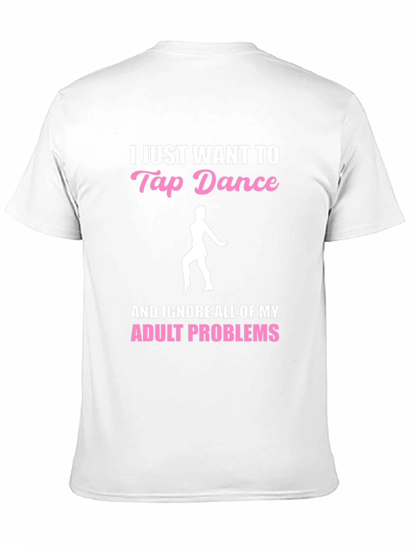 Tap Dance Adult Problems T-Shirt