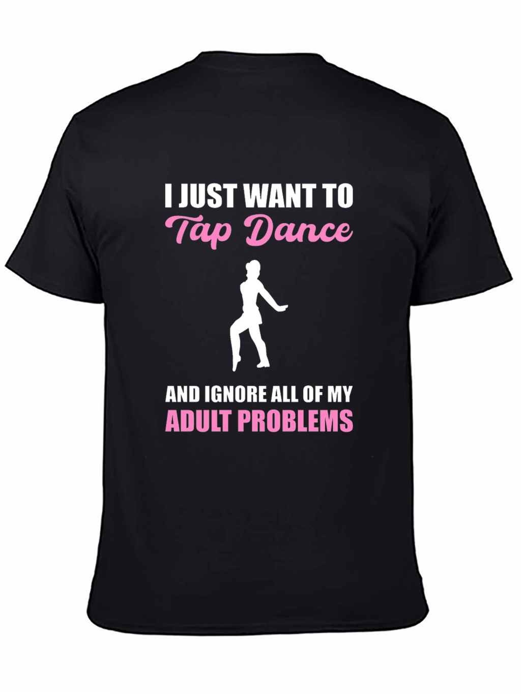 Tap Dance Adult Problems T-Shirt