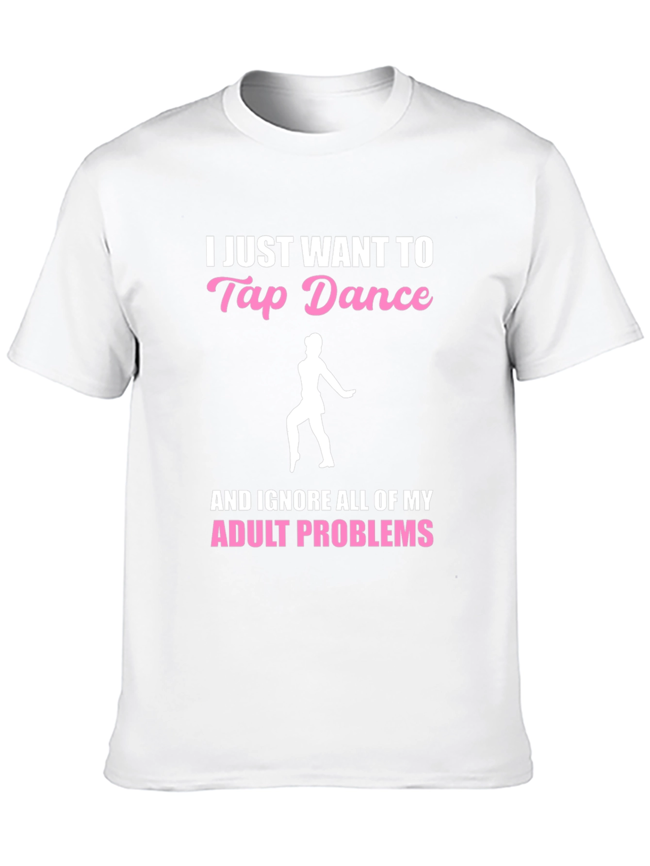 Tap Dance Adult Problems T-Shirt