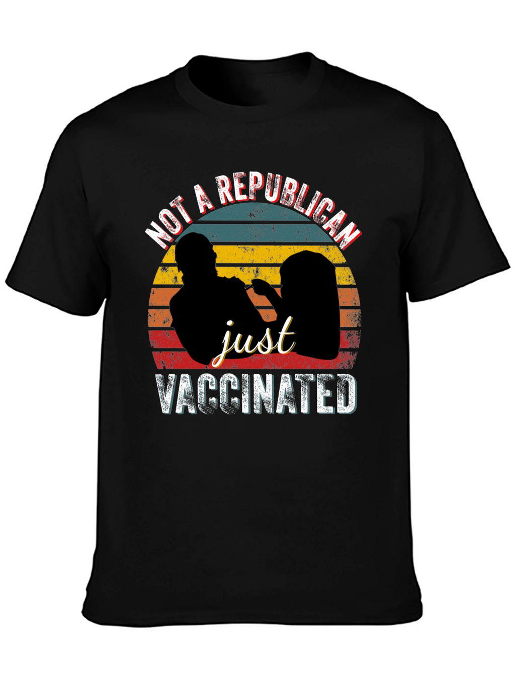 Not a Republican Just Vaccinated Graphic Tee
