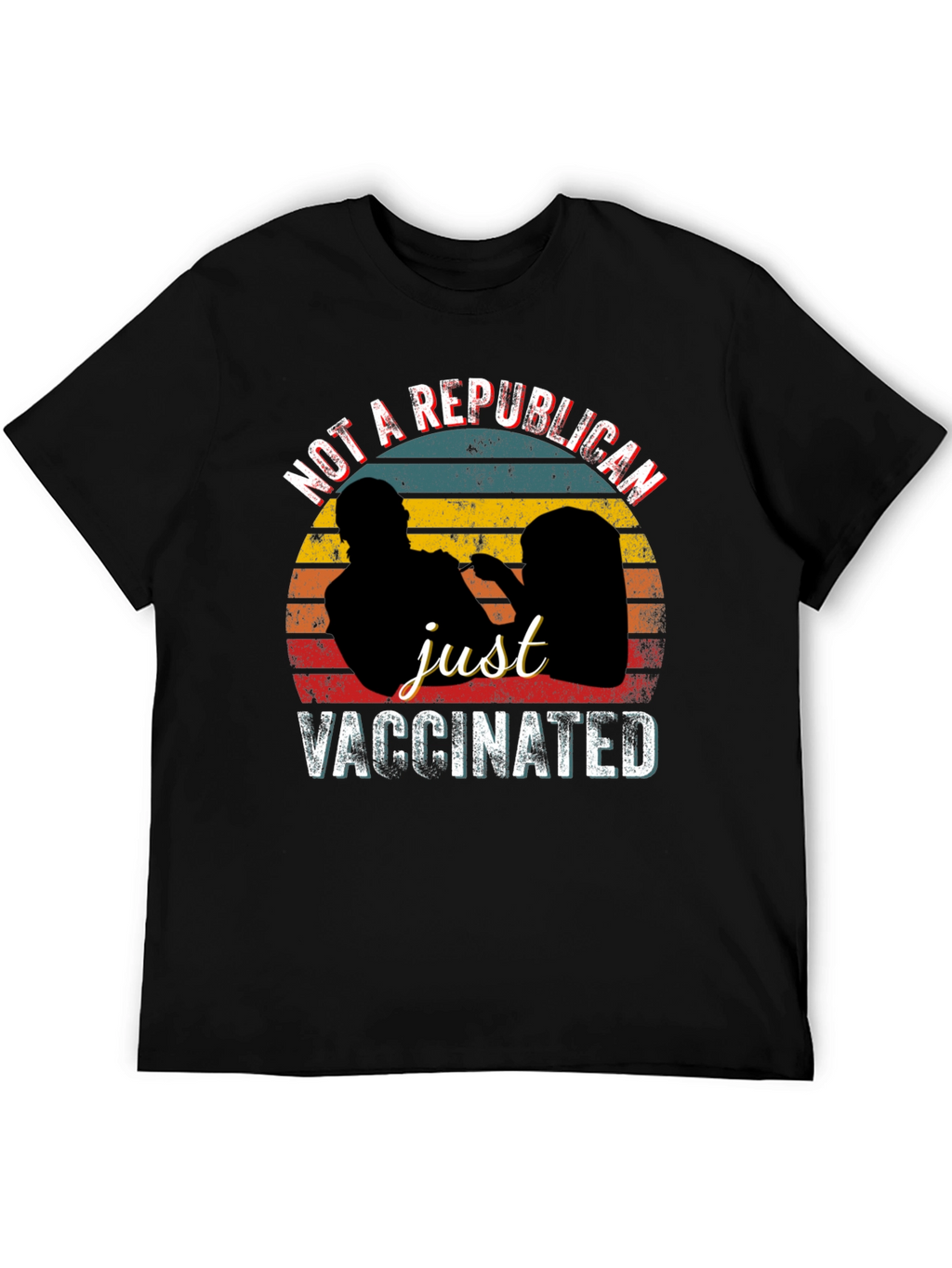 Not a Republican Just Vaccinated Graphic Tee
