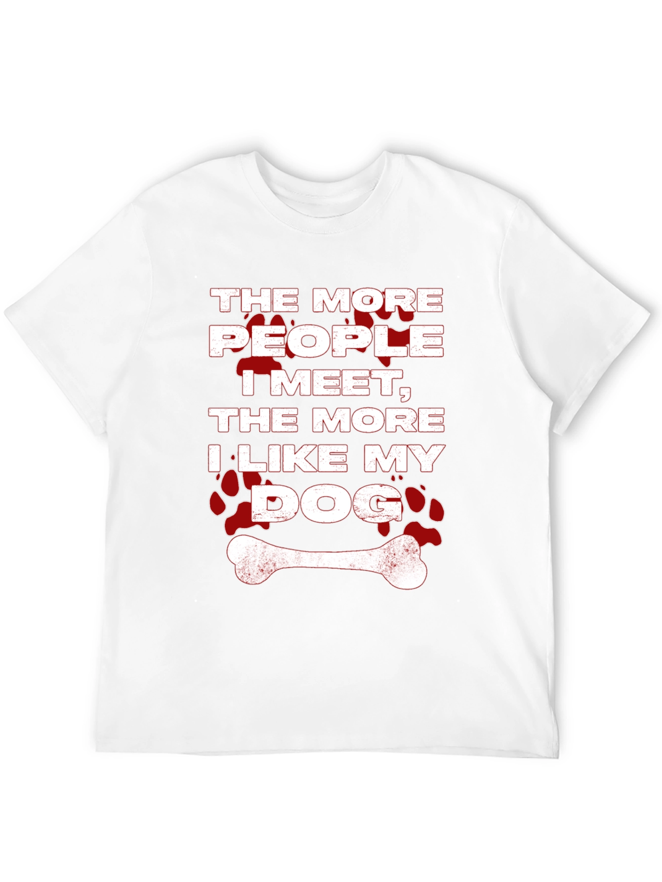 The More People I Meet Dog T-Shirt