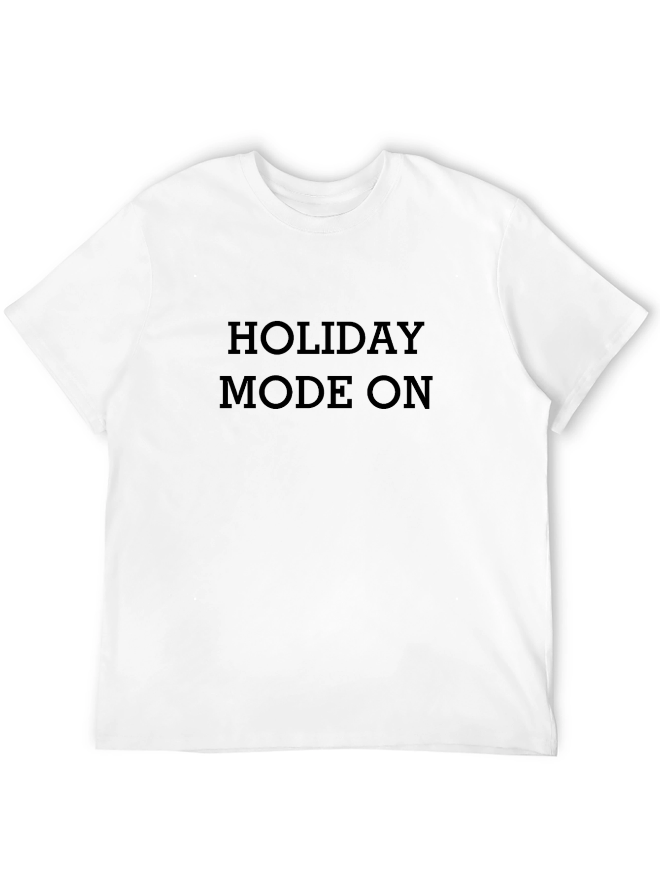 Holiday Mode On Graphic Tee - Stylish Comfort