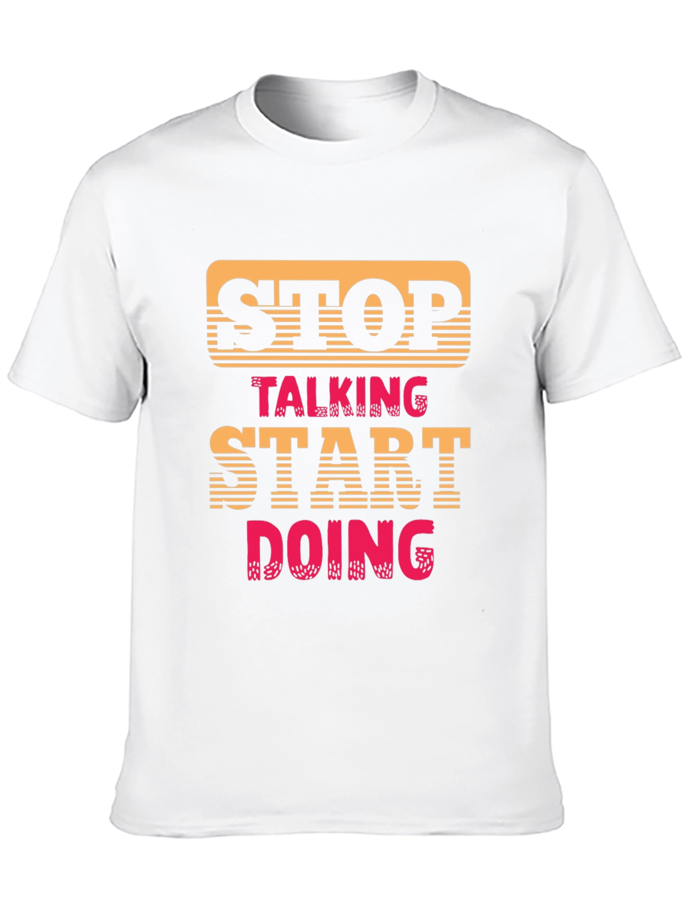 Stop Talking Start Doing Graphic Tee