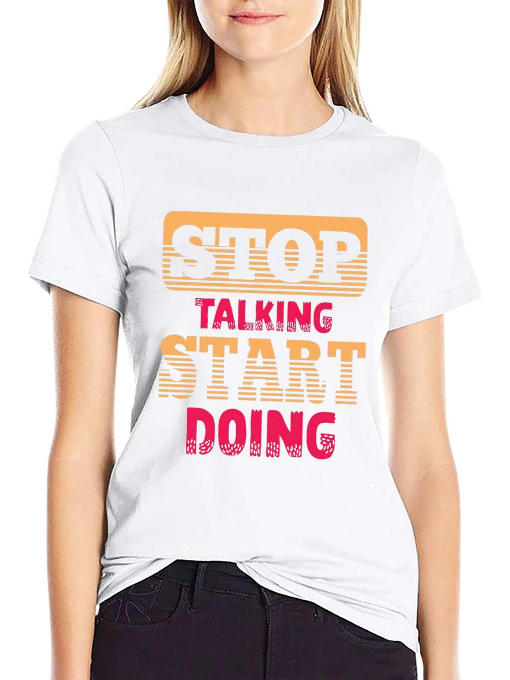 Stop Talking Start Doing Graphic Tee